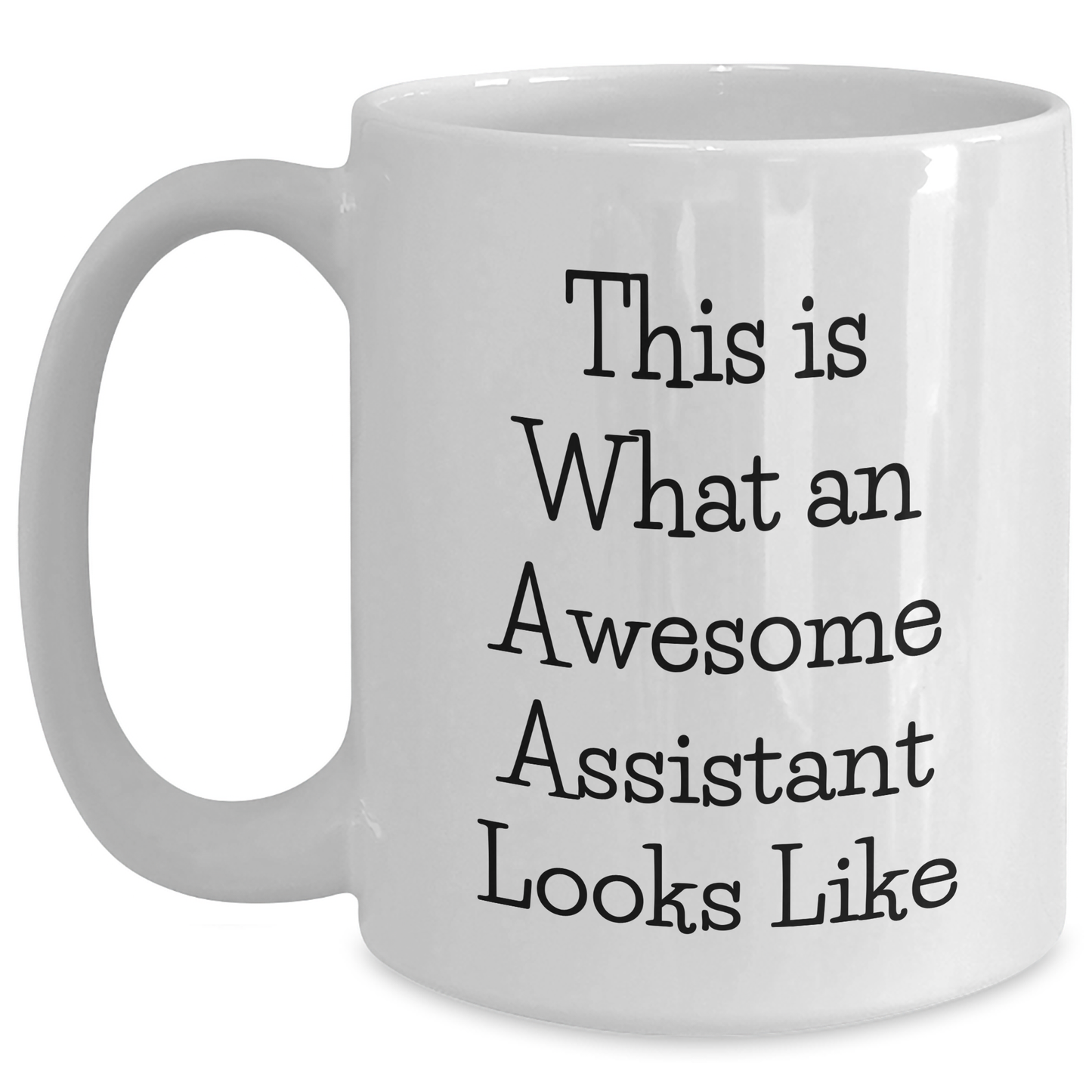 Funny Assistant Gifts from Dad - This Is What An Awesome Assistant Looks Like, White Coffee Mug for Father's Day - Main