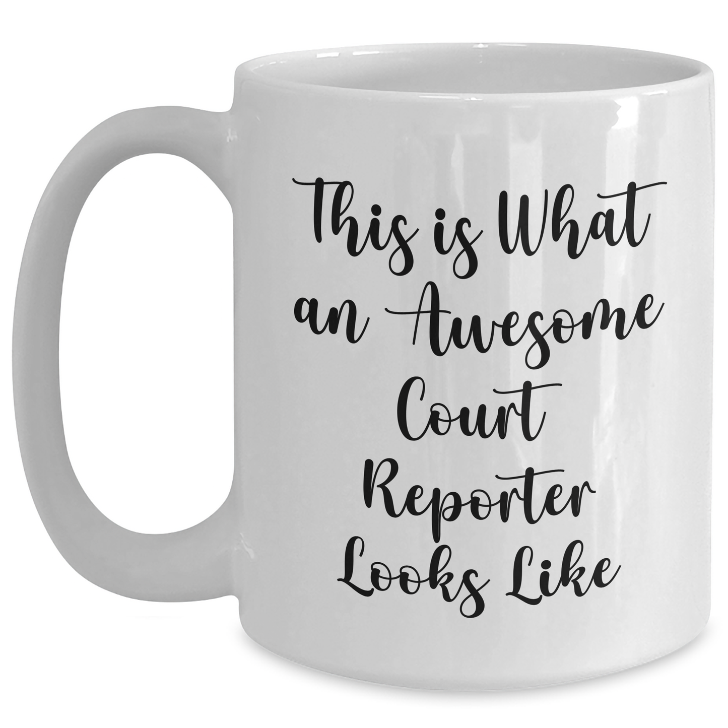 Funny Court Reporter Gifts from Family to Awesome Court Reporters White Coffee Mug, This Is What An Awesome Court Reporter Looks Like - Main
