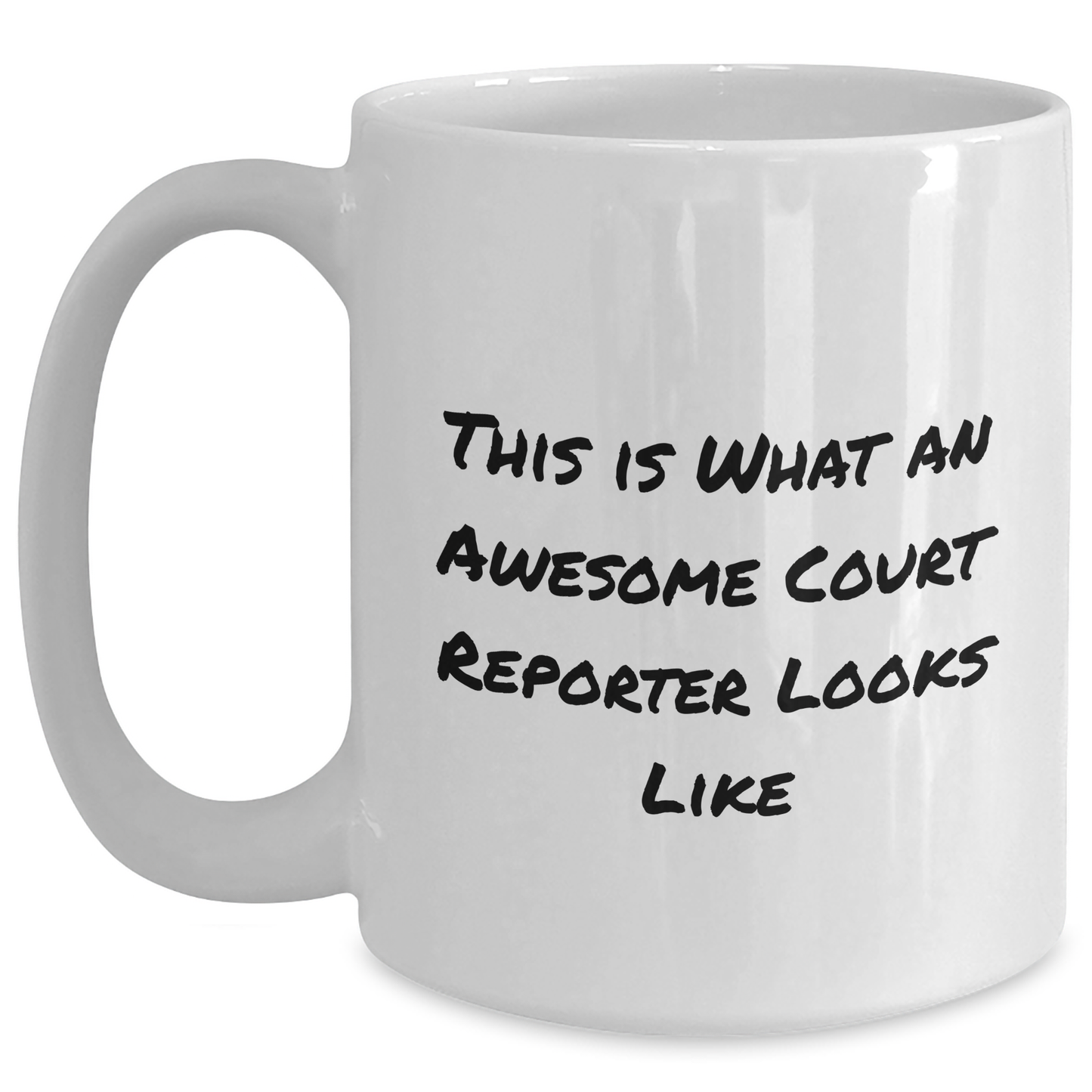 Funny Court Reporter Gifts from Friends - This Is What An Awesome Court Reporter Looks Like White Coffee Mug for Graduation - Main