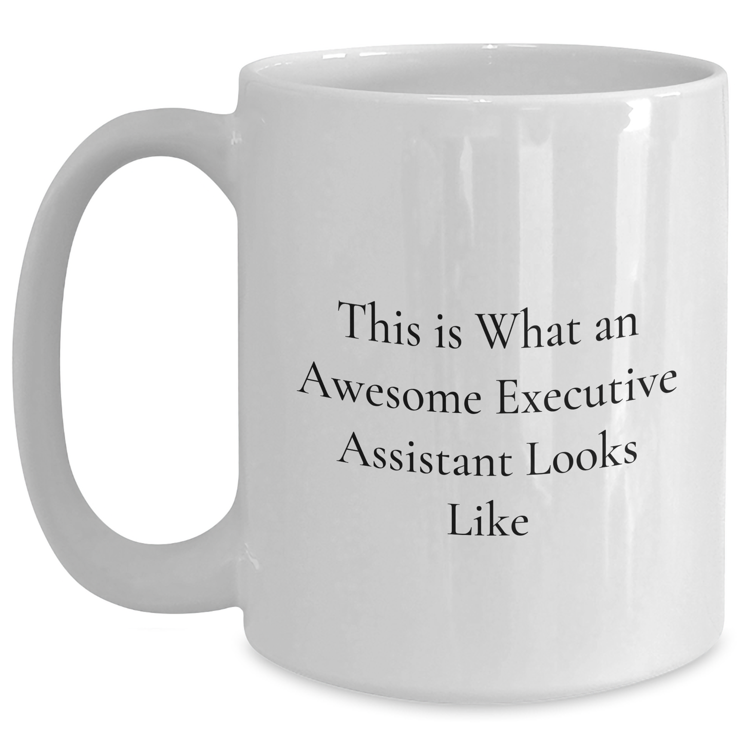 Funny Executive Assistant Gifts from Friends for Father's Day White Coffee Mug - Main