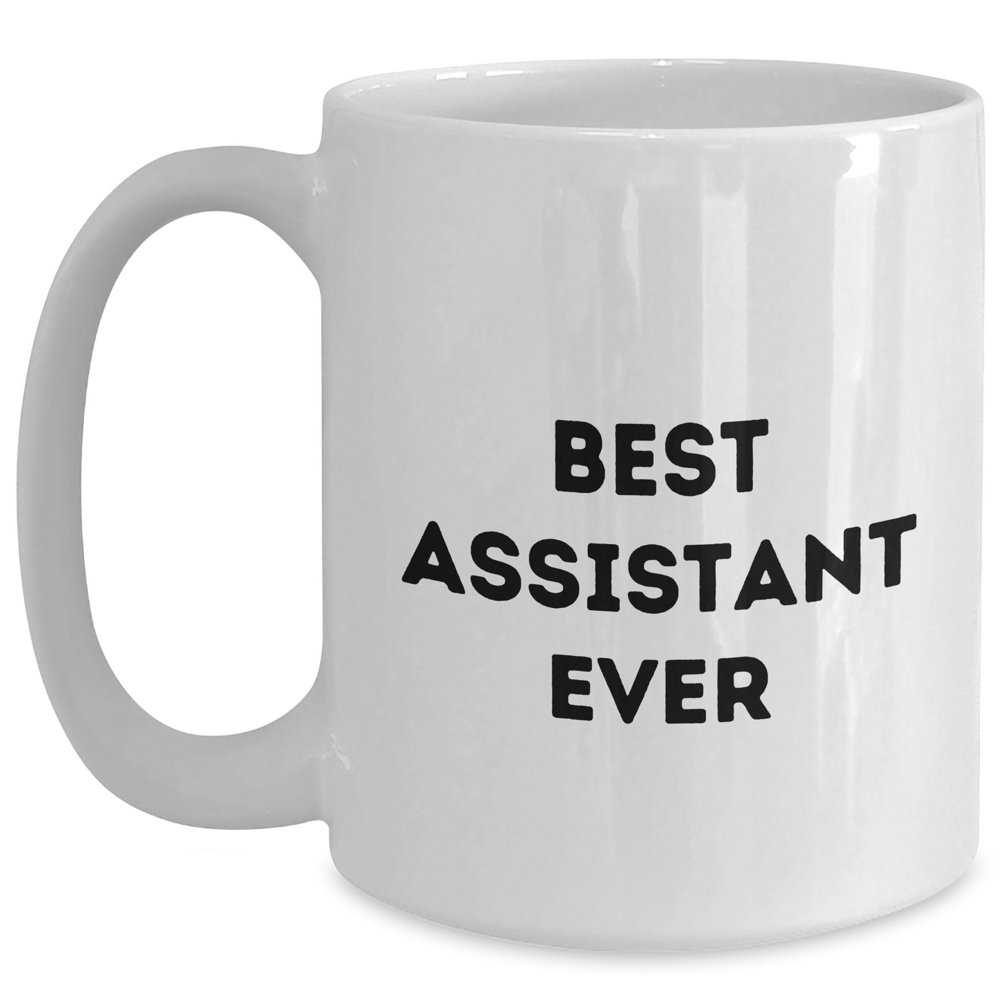Best Assistant Ever White Coffee Mugs, Funny Graduation Gifts from Men, Unique White Coffee Mugs for Best Assistant Ever, Perfect for Coworkers or Family Unique Gifts - Main