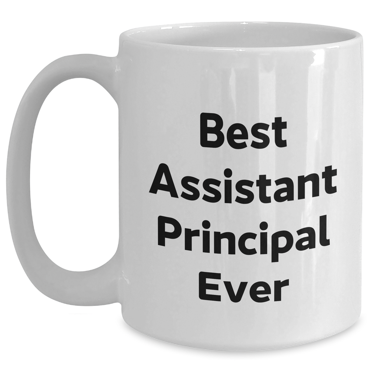 Funny Best Assistant Principal Ever White Coffee Mug Gifts for Father's Day - Main
