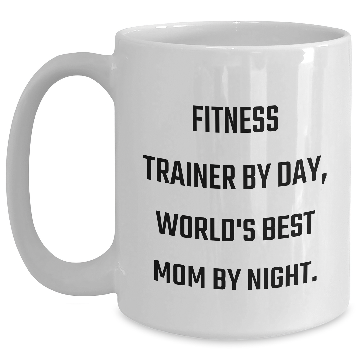Fitness Trainer Gifts, Funny White Coffee Mug, 'Fitness Trainer By Day, World's Best Mom By Night.' Gifts for Fitness Trainers, Gifts from Friends, Family, Colleagues, and Coworkers for Graduation - Main