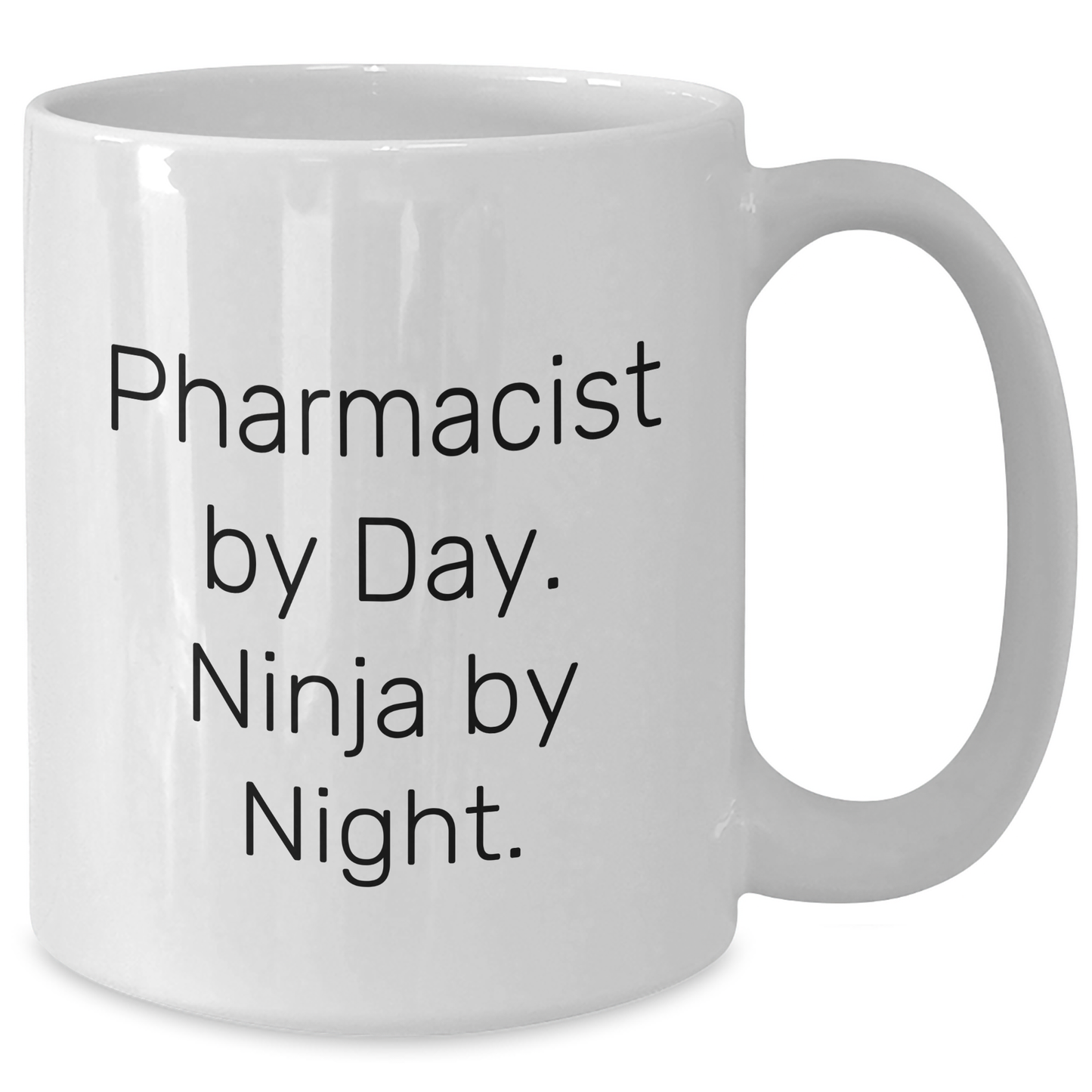 Funny Pharmacist By Day Ninja By Night White Coffee Mug Gifts for Men from Family - Additional