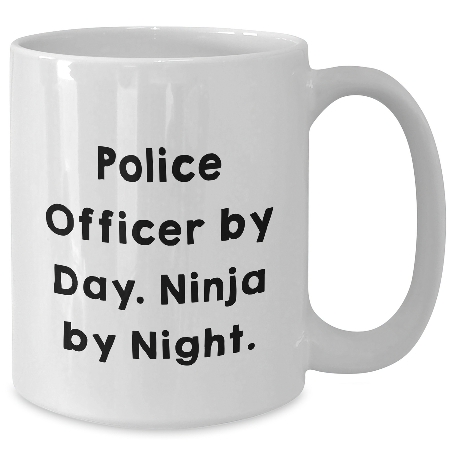 Police Officer Humor White Coffee Mug - Gifts from Men to Police Officer By Day, Ninja By Night. - Funny Father's Day Unique Gifts - Additional