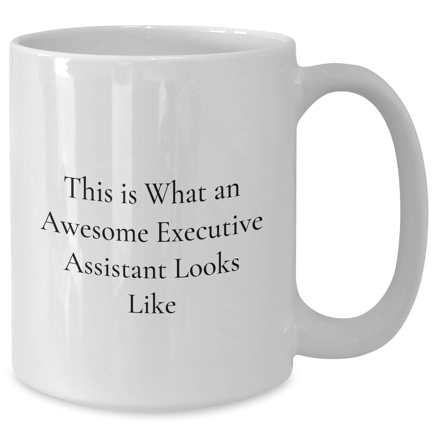 Funny Executive Assistant Gifts from Friends for Father's Day White Coffee Mug - Additional