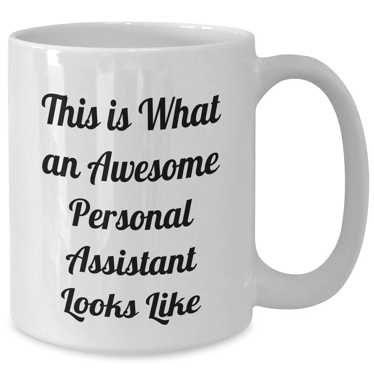 Funny Personal Assistant Gifts from Friends, Unique White Coffee Mugs for Him, Her, or Coworkers, This Is What An Awesome Personal Assistant Looks Like, Perfect Father's Day Unique Gifts - Additional