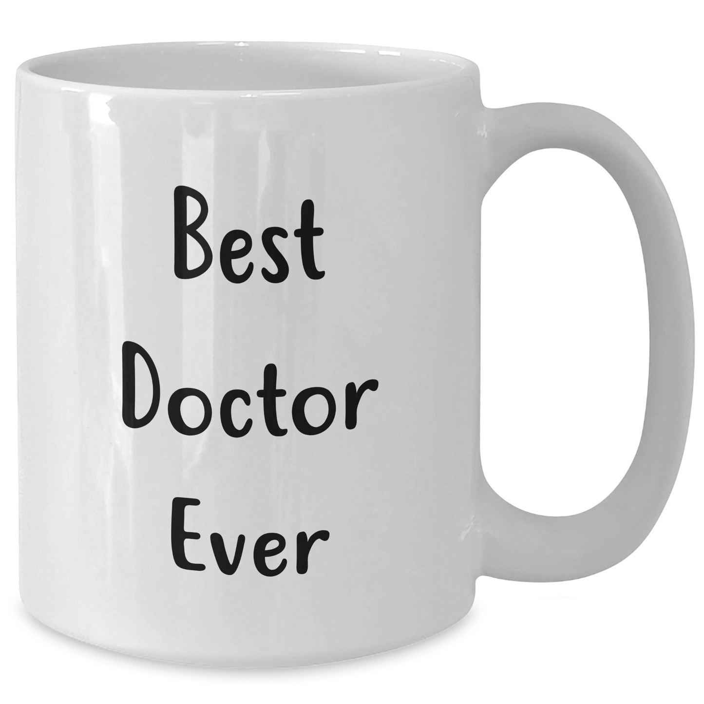 Funny Doctor White Coffee Mug Gifts from Friends to Best Doctor Ever on Graduation, Inspirational Quote - Additional