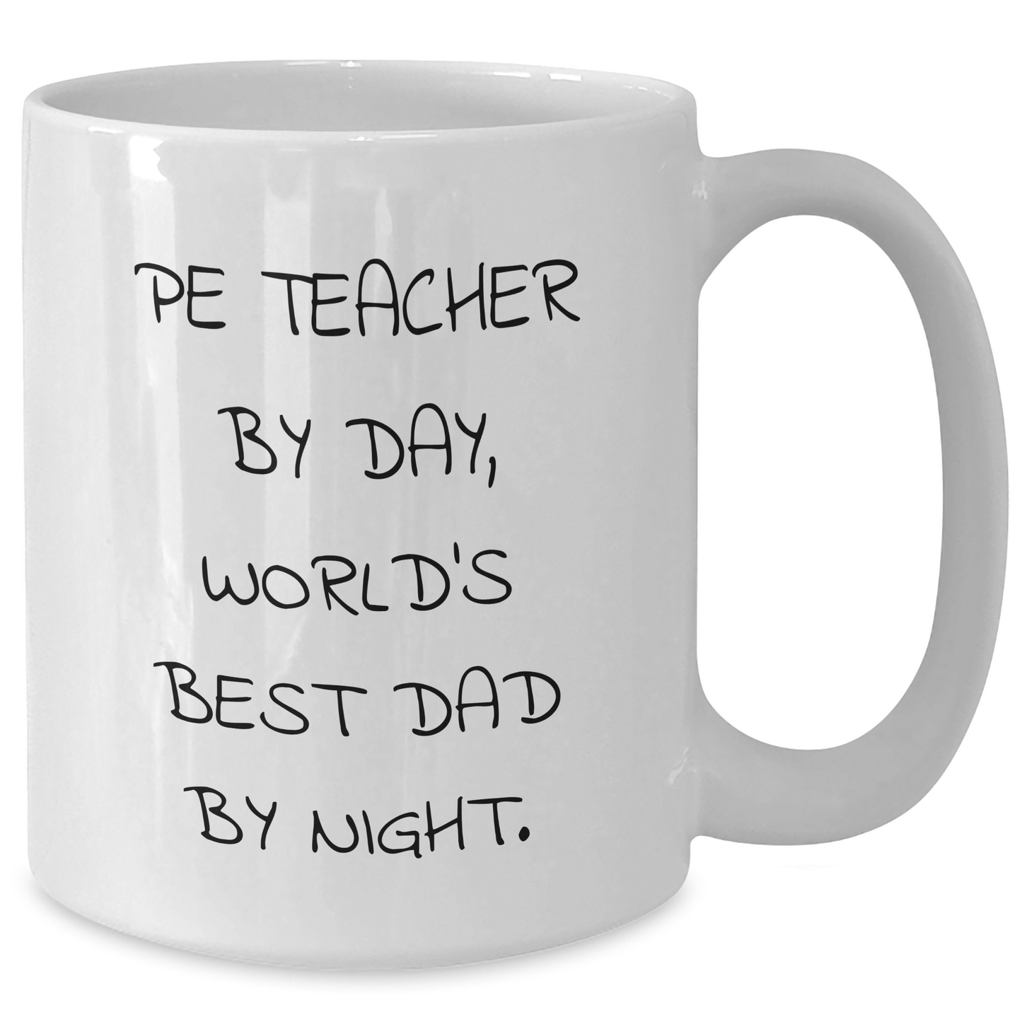 Funny PE Teacher Gifts, White Coffee Mug, 'Pe Teacher By Day, World's Best Dad By Night.' - Gifts from Family, Perfect for PE Teacher, Dad's on Father's Day - Additional