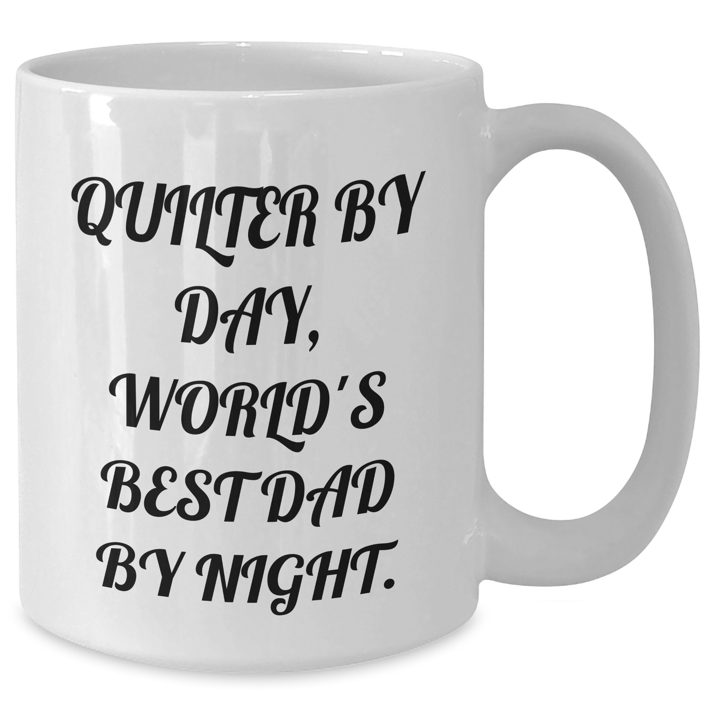 Quilter Gifts, White Coffee Mugs, Funny Quote 'Quilter By Day, World's Best Dad By Night' Father's Day Unique Gifts from Men to Quilter - Additional