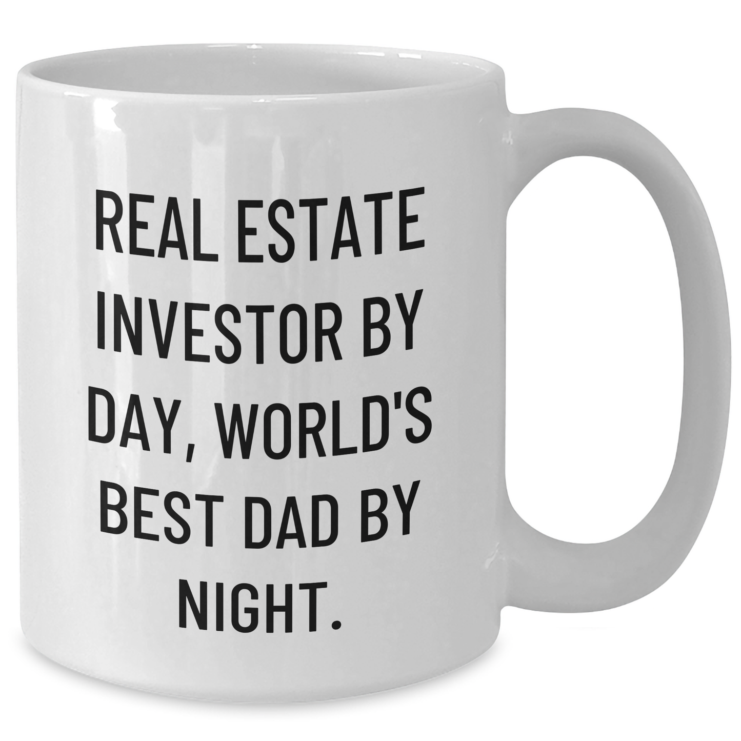 Real Estate Investor Gift, White Coffee Mug, 'Real Estate Investor By Day, World's Best Dad By Night.' Funny Graduation Mug, Gifts from Men to Real Estate Investors, Gifts for Real Estate Investors - Additional
