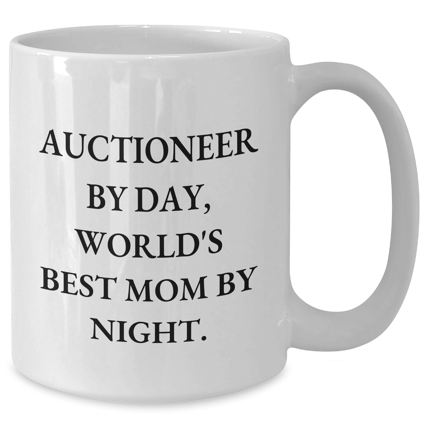 Auctioneer Gifts from Men - 'Auctioneer By Day, World's Best Mom By Night.' Funny White Coffee Mug for Father's Day - Additional