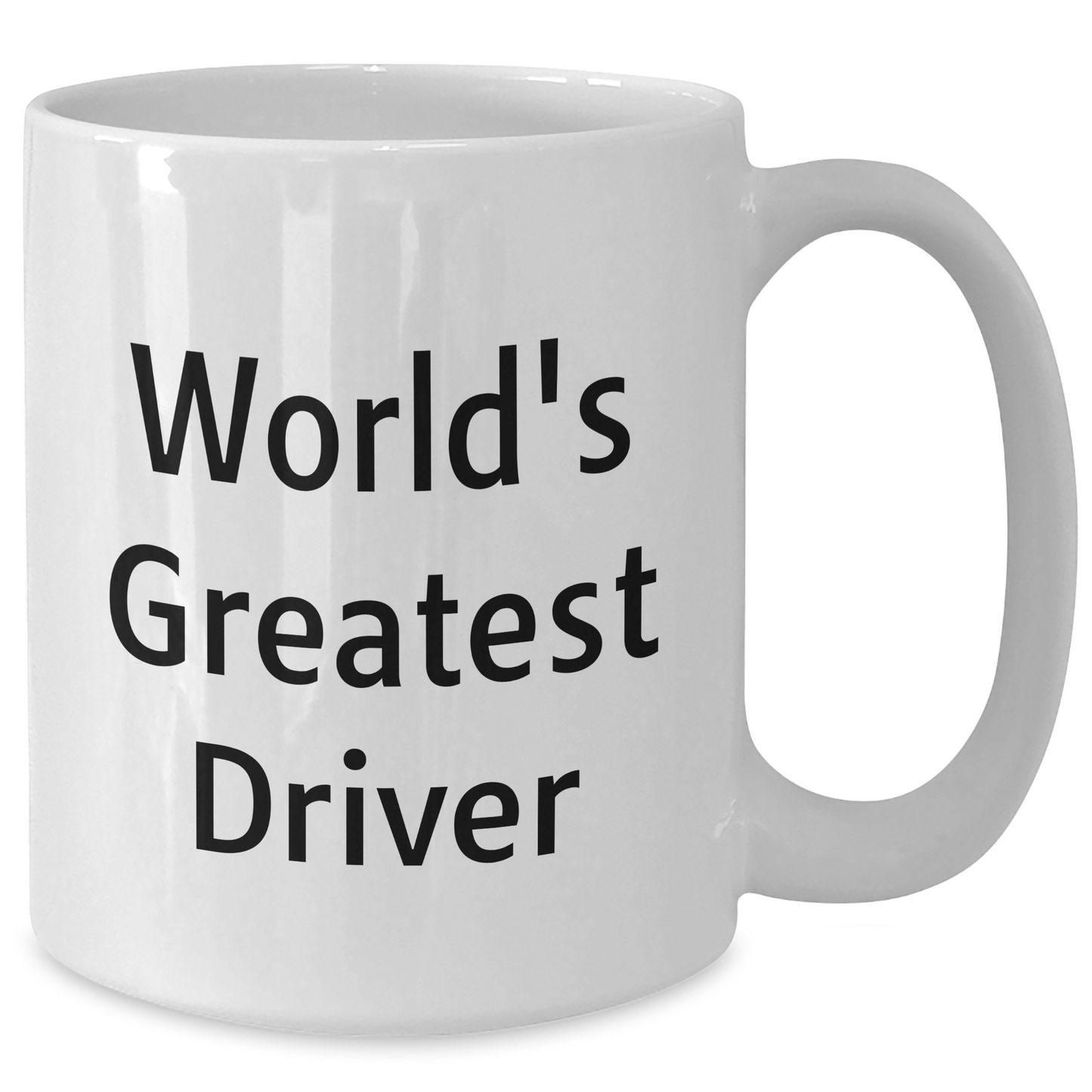 Funny Driver Gifts from Friends for World's Greatest Driver Graduation Unique White Coffee Mugs, White Coffee Mug for Men, 11oz or 15oz Capacity, Microwave and Dishwasher Safe - Additional