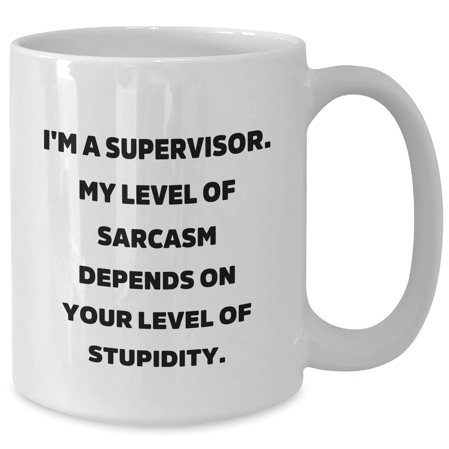 Funny Supervisor White Coffee Mug for Graduation Gifts from Friends to Supervisor - Additional