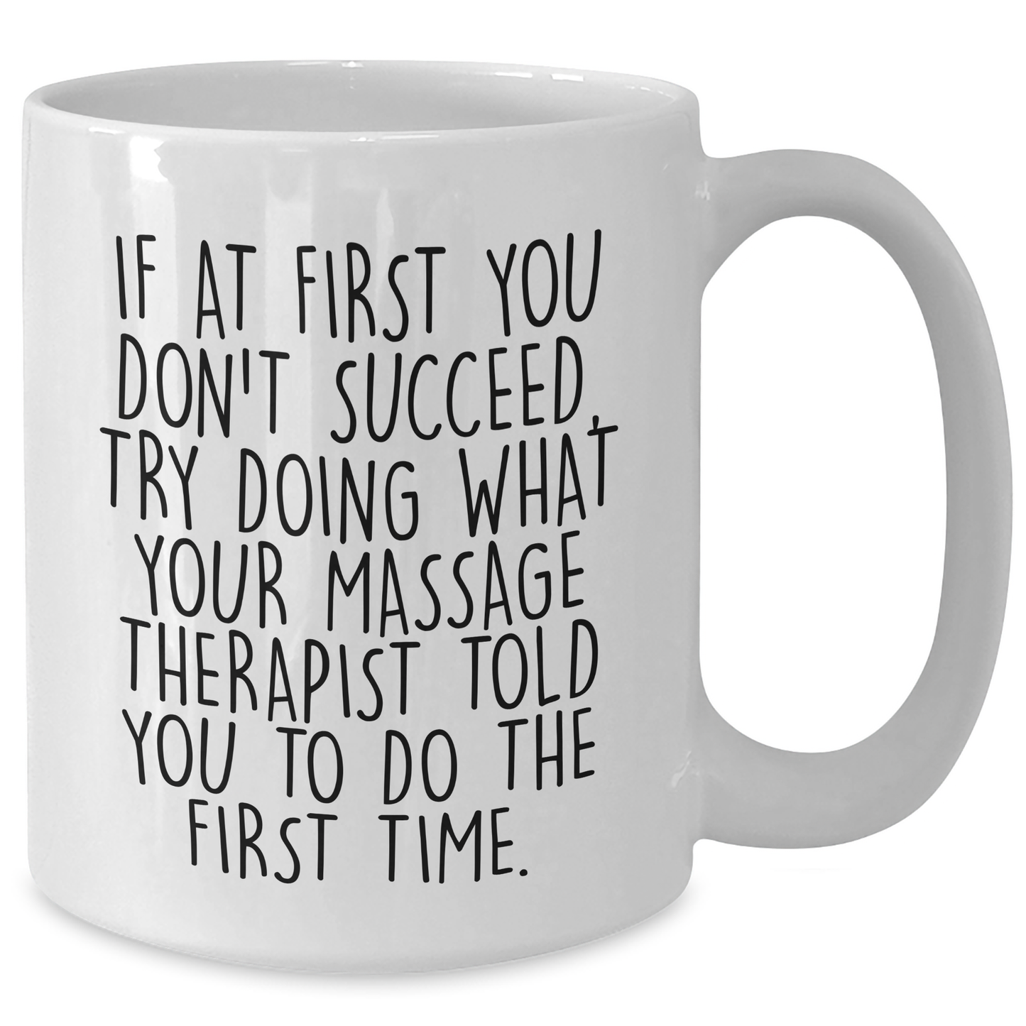 Massage Therapist Jokes Funny Quote White Coffee Mug Gifts from Friends for Graduation Unique - Additional