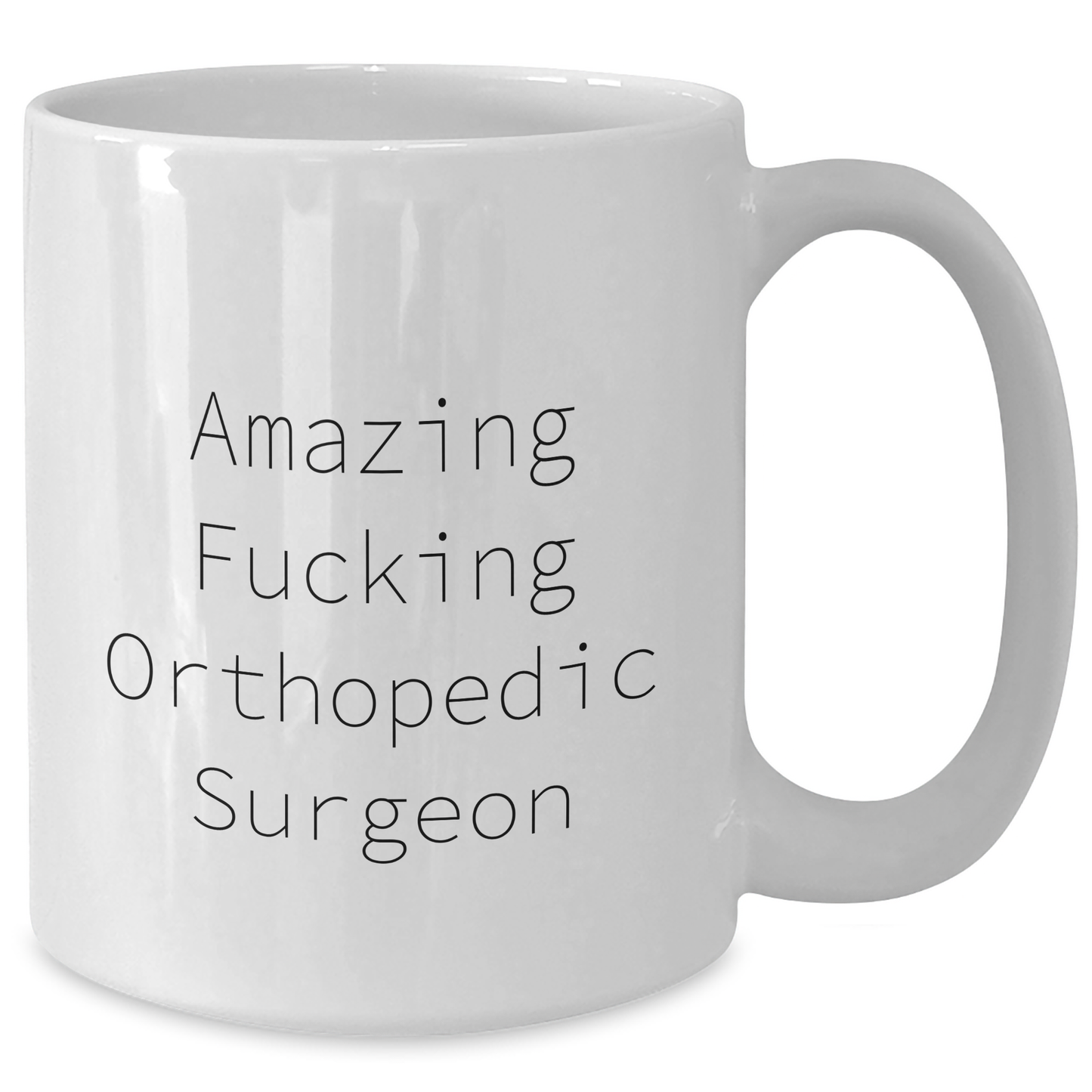 Orthopedic Surgeon Funny Gifts from Friends for Men and Women White Coffee Mug, 'Amazing F--king Orthopedic Surgeon' Quote for Graduation Unique Gifts - Additional