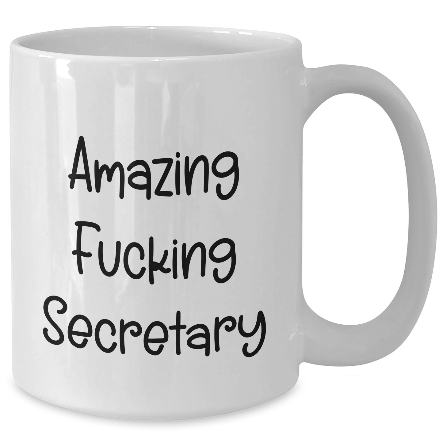 Funny Secretary Gifts - Amazing White Coffee Mug for Graduation, White Ceramic Mug with 11oz or 15oz Capacity, Gifts from Men to Secretary, Perfect for Coworkers, Family, or Friends - Additional