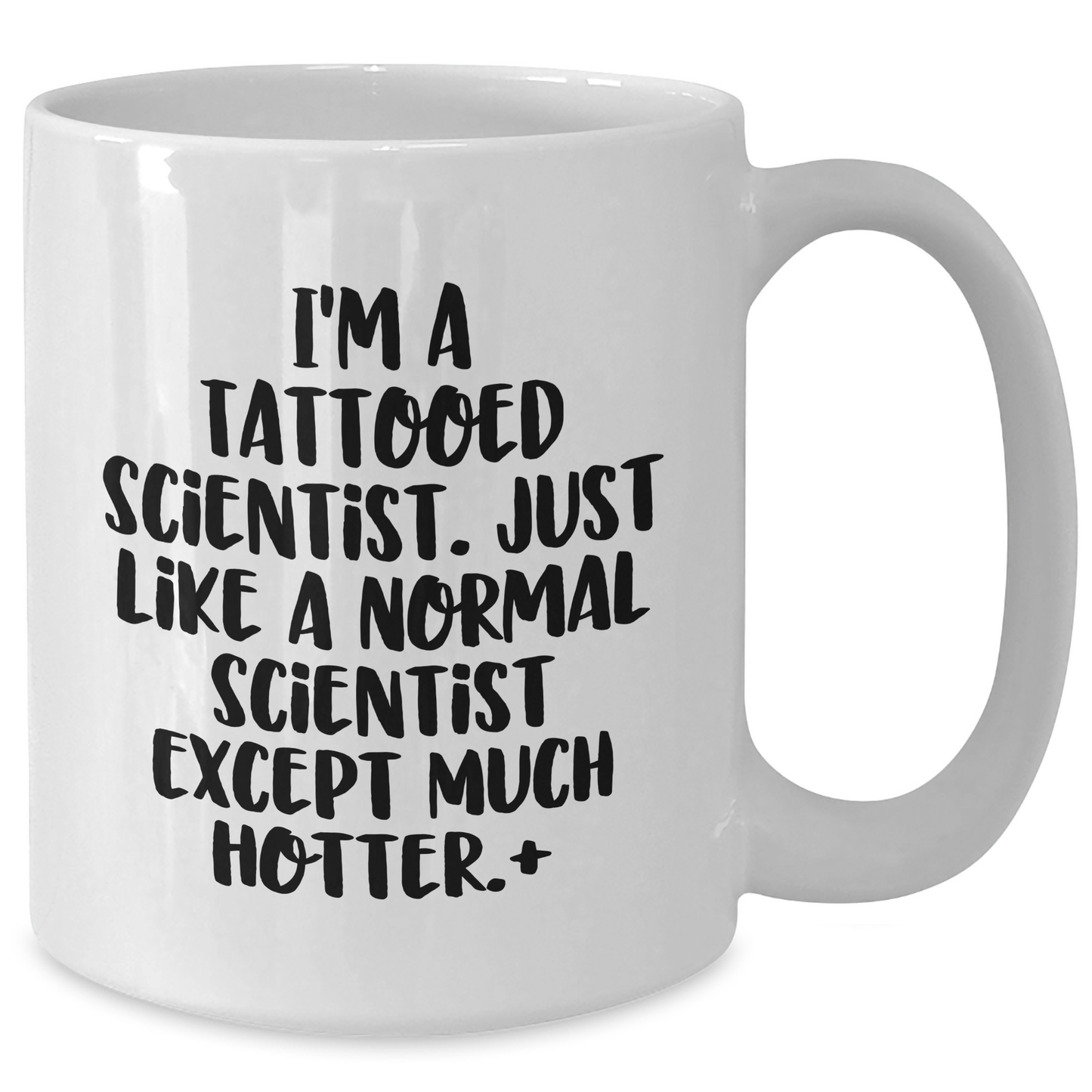 Funny Scientist Gifts for Men, White Coffee Mug with 'I'm A Tattooed Scientist' Quote, Perfect Graduation Unique Gifts from Friends, Coworkers, or Family - Additional