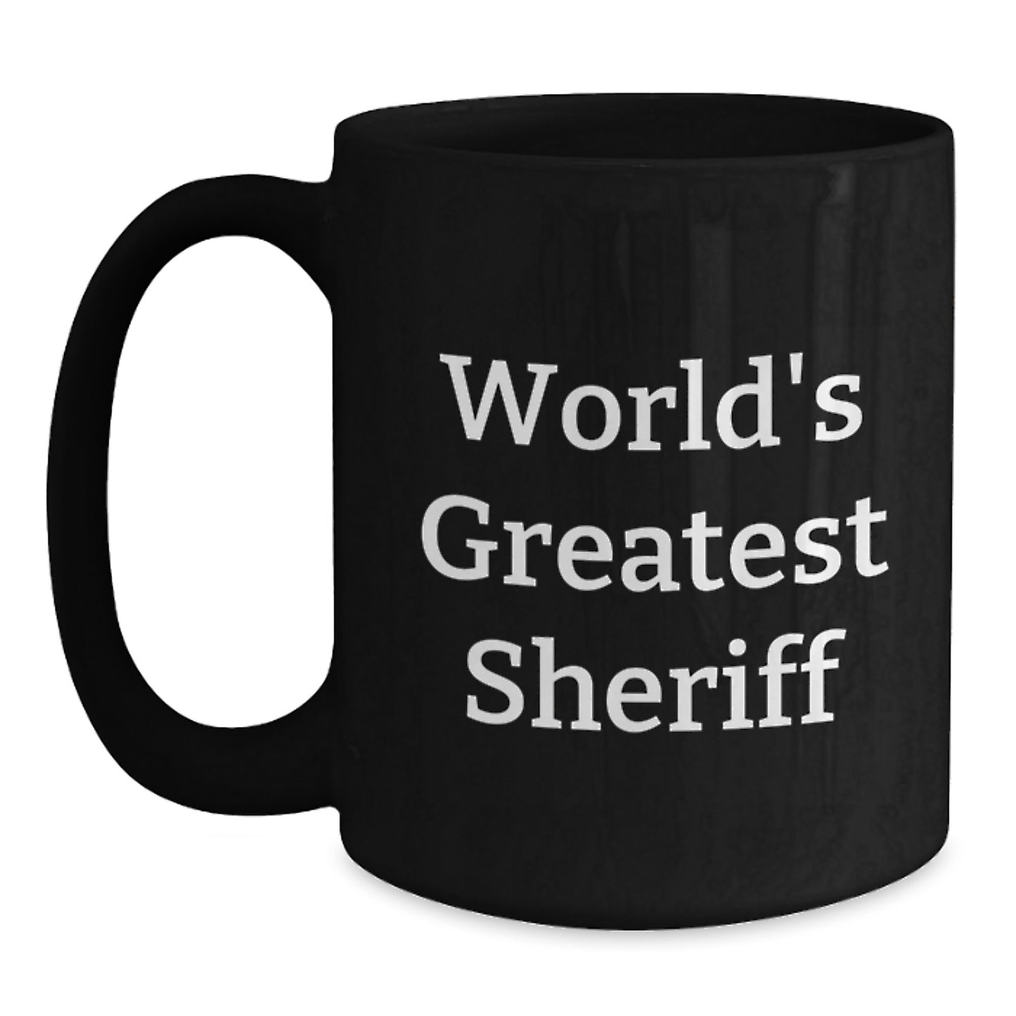 Funny Sheriff Gifts from Friends, World's Greatest Sheriff Black Coffee Mugs for Men, Unique Graduation Gifts - Main