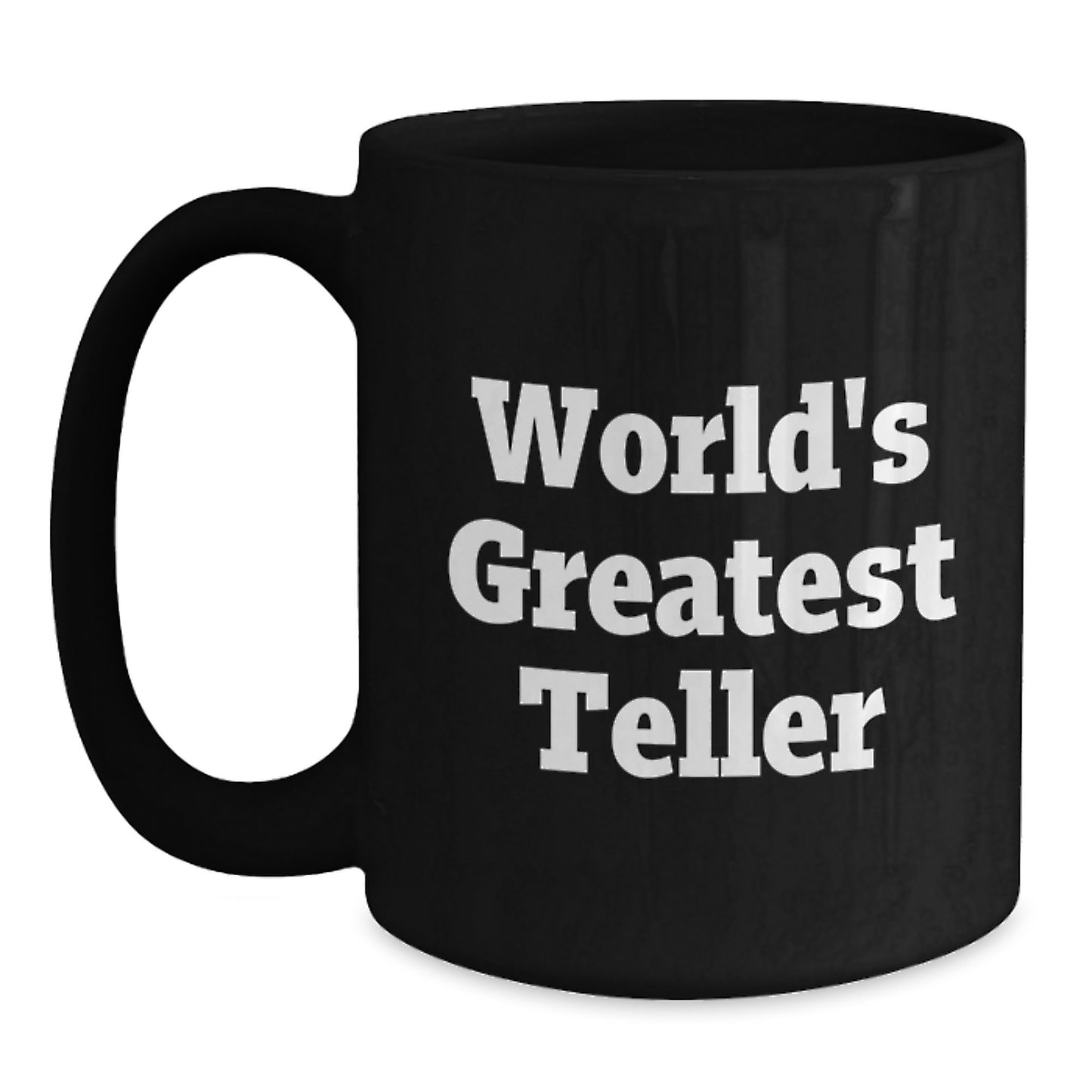 Funny Teller Gifts from Men to World's Greatest Teller Friends, Black Coffee Mug for Graduation Unique Gifts - Main