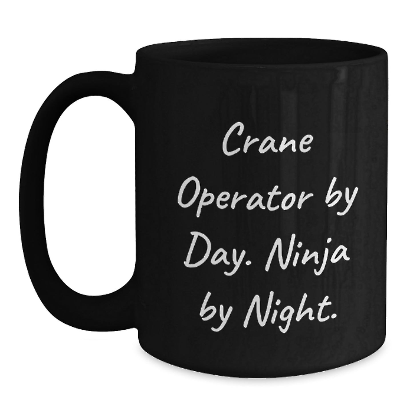 Crane Operator Ninja Gifts for Men from Friends - Funny Black Coffee Mug, 11oz or 15oz, Microwave and Dishwasher Safe - Main