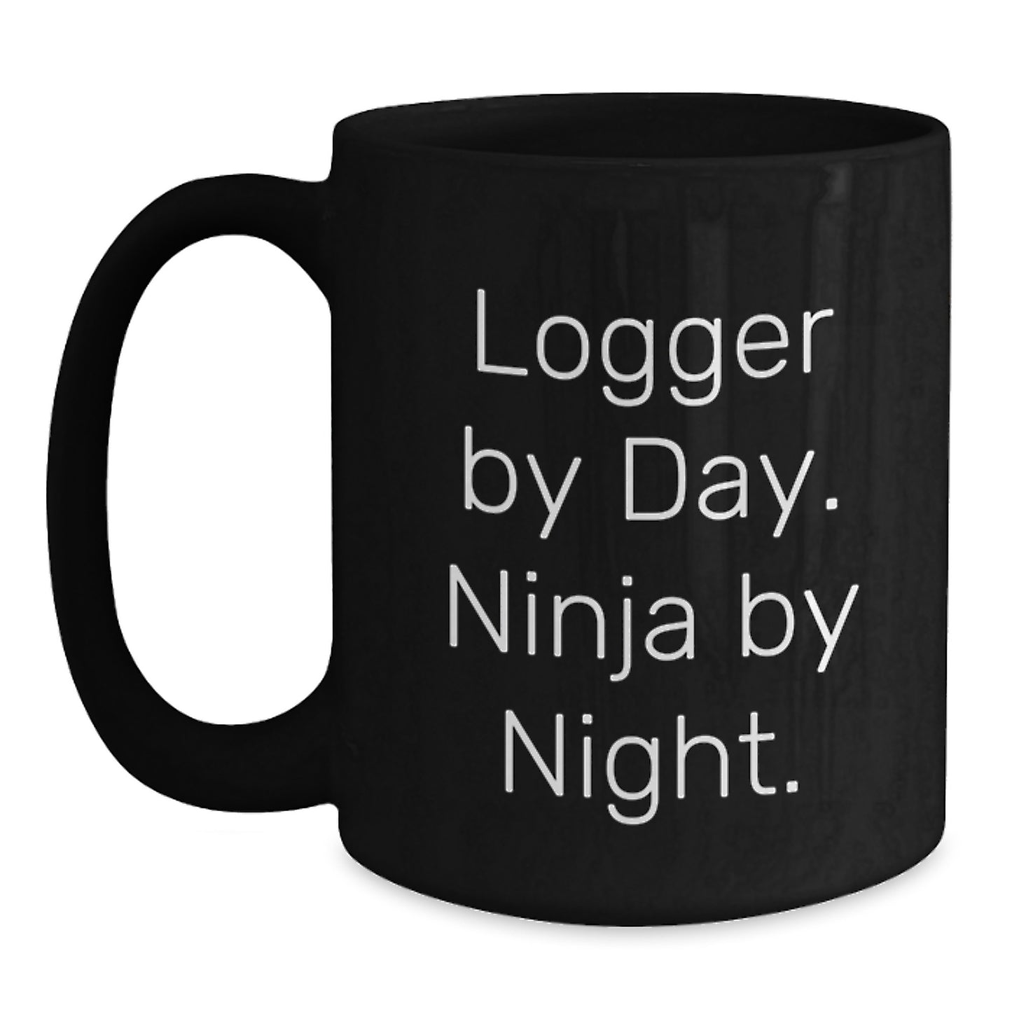 Logger Gifts from Friends, Logger Black Coffee Mug for Graduation, 'Logger By Day. Ninja By Night.' Quote, 11oz or 15oz Microwave and Dishwasher Safe - Main