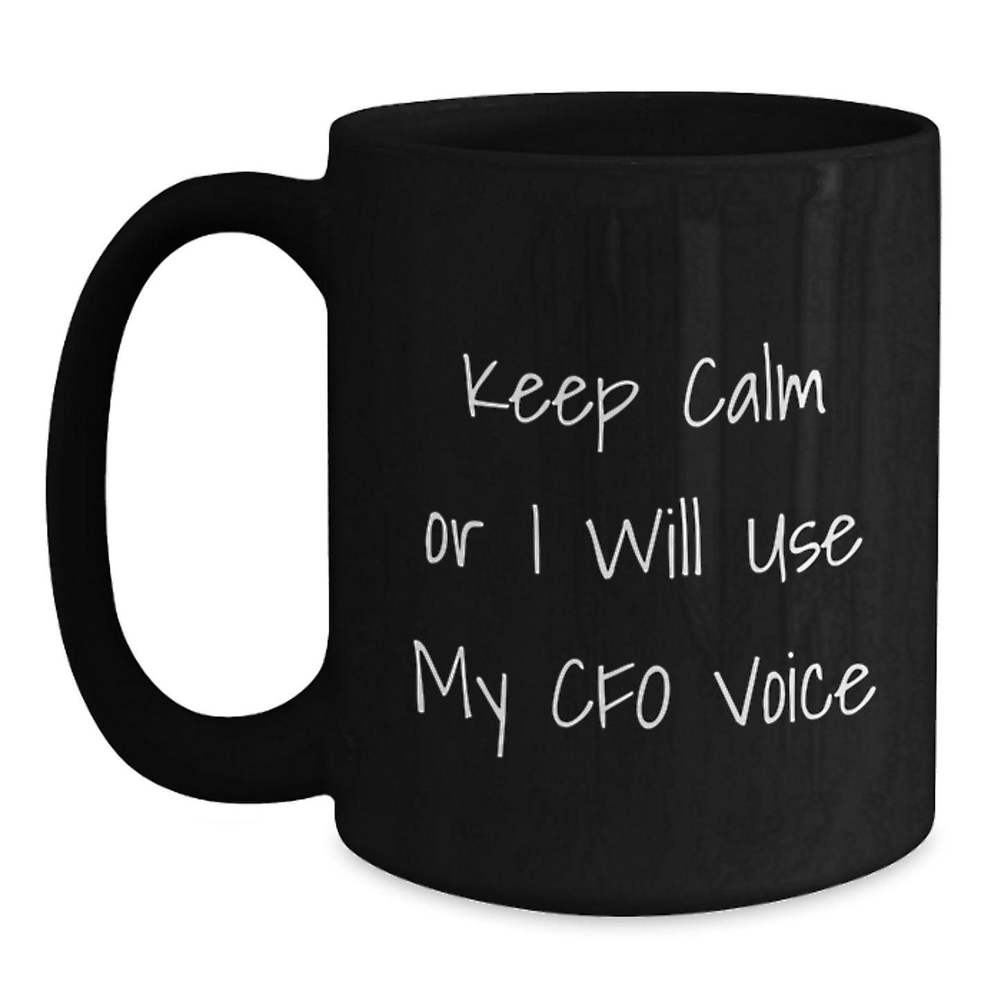 CFO Humor Gifts from Friends for Men - Keep Calm Or I Will Use My CFO Voice Black Coffee Mug, Graduation Unique Gifts - Main