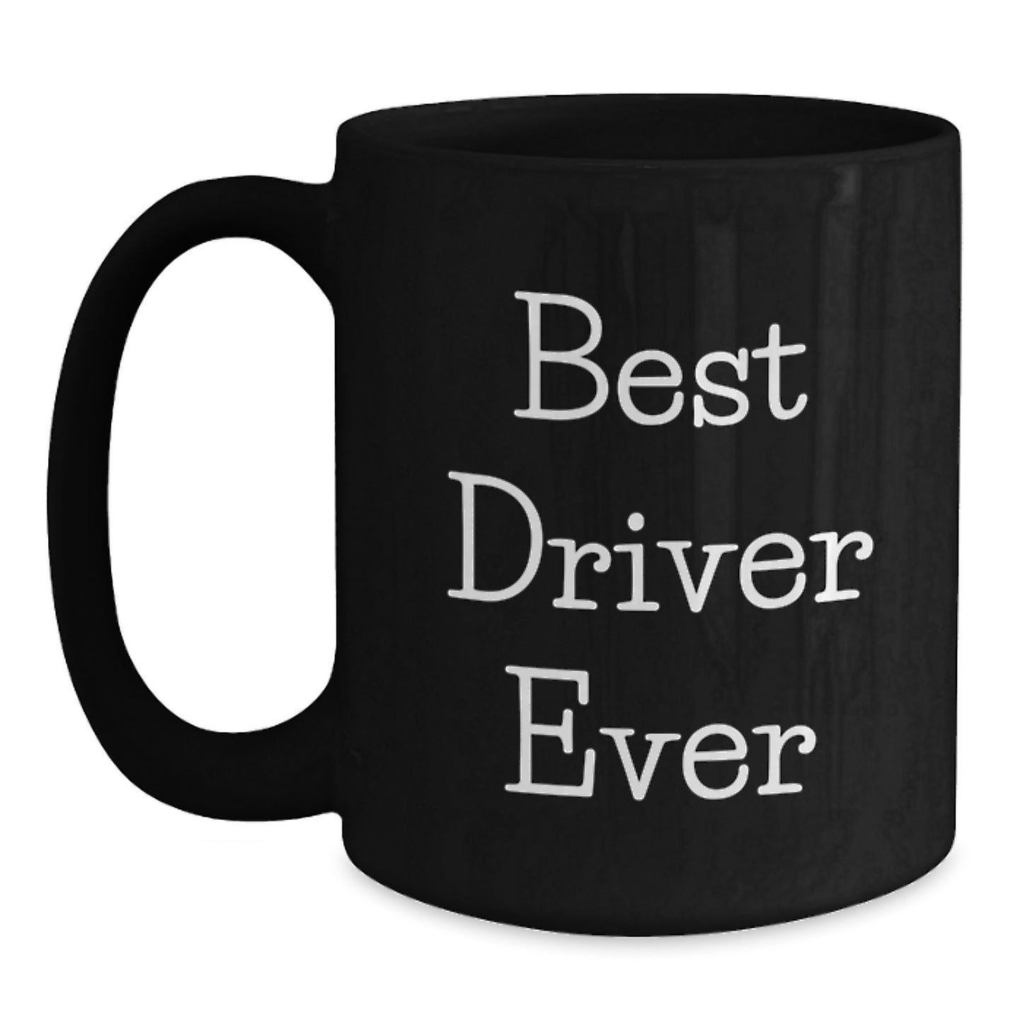 Funny Driver Gifts Best Driver Ever Black Coffee Mug for Graduation from Friends - Main