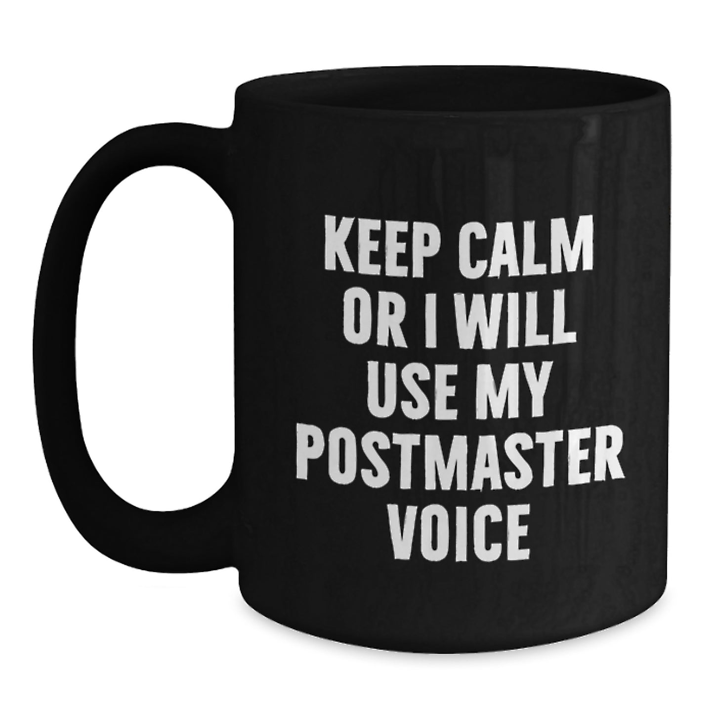 Keep Calm Postmaster Gifts Funny Birthday Black Coffee Mugs for Men and Women from Friends and Family - Main