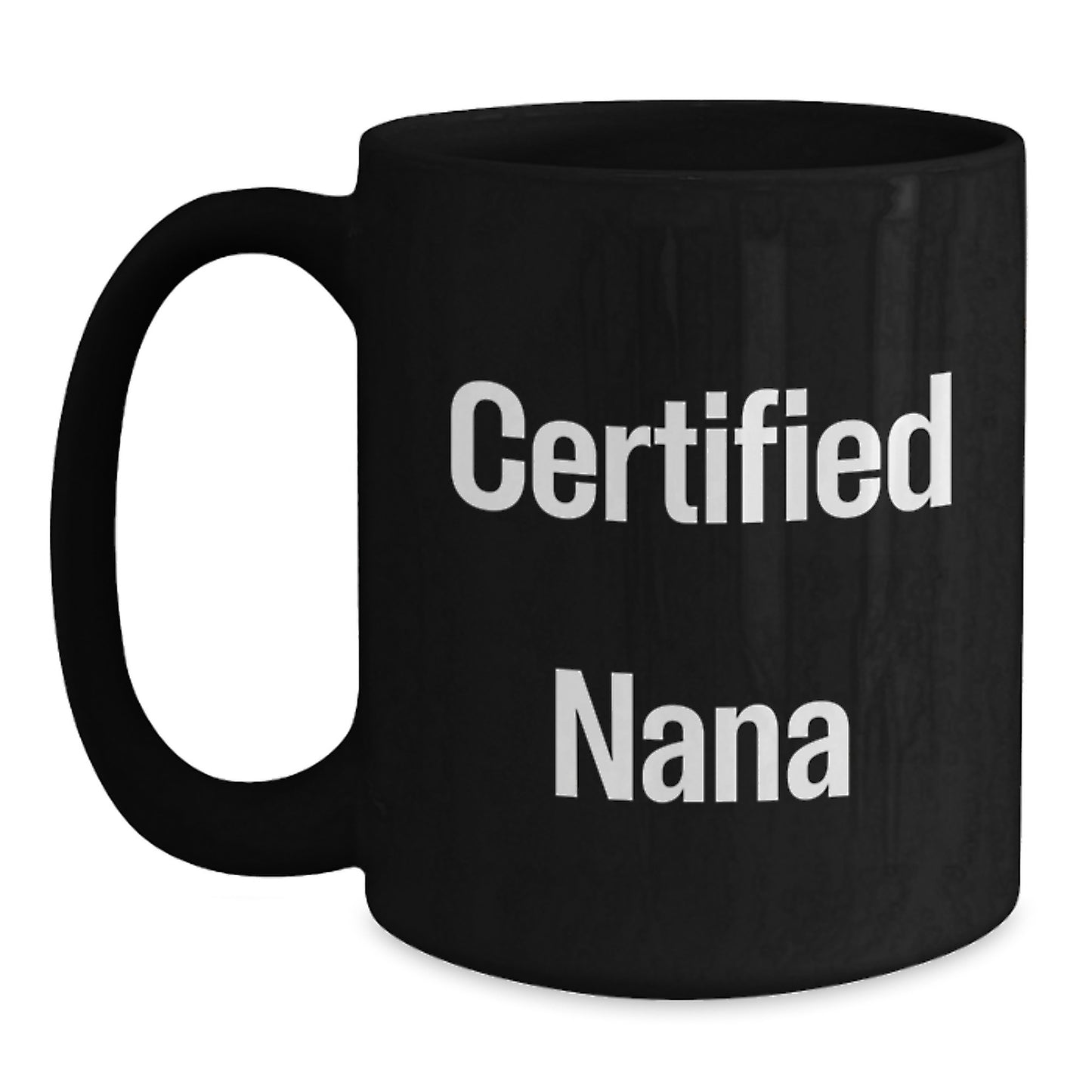 Funny Nana Gifts from Men to Nana for Graduation Unique Nana Black Coffee Mugs - Main