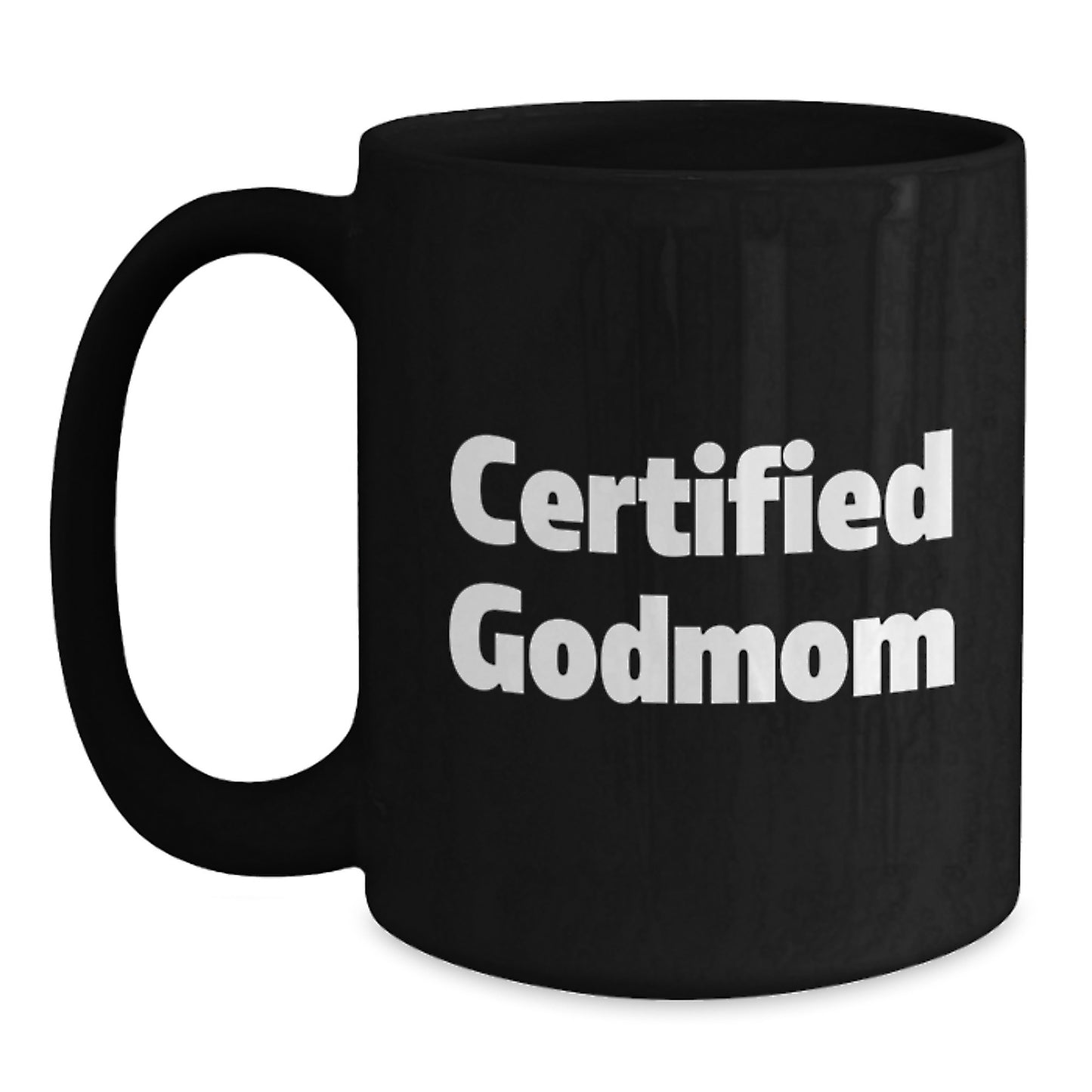 Funny Godmom Gifts from Women to Godmom on Graduation - Black Coffee Mug with Humorous Quote, Microwave and Dishwasher Safe - Main