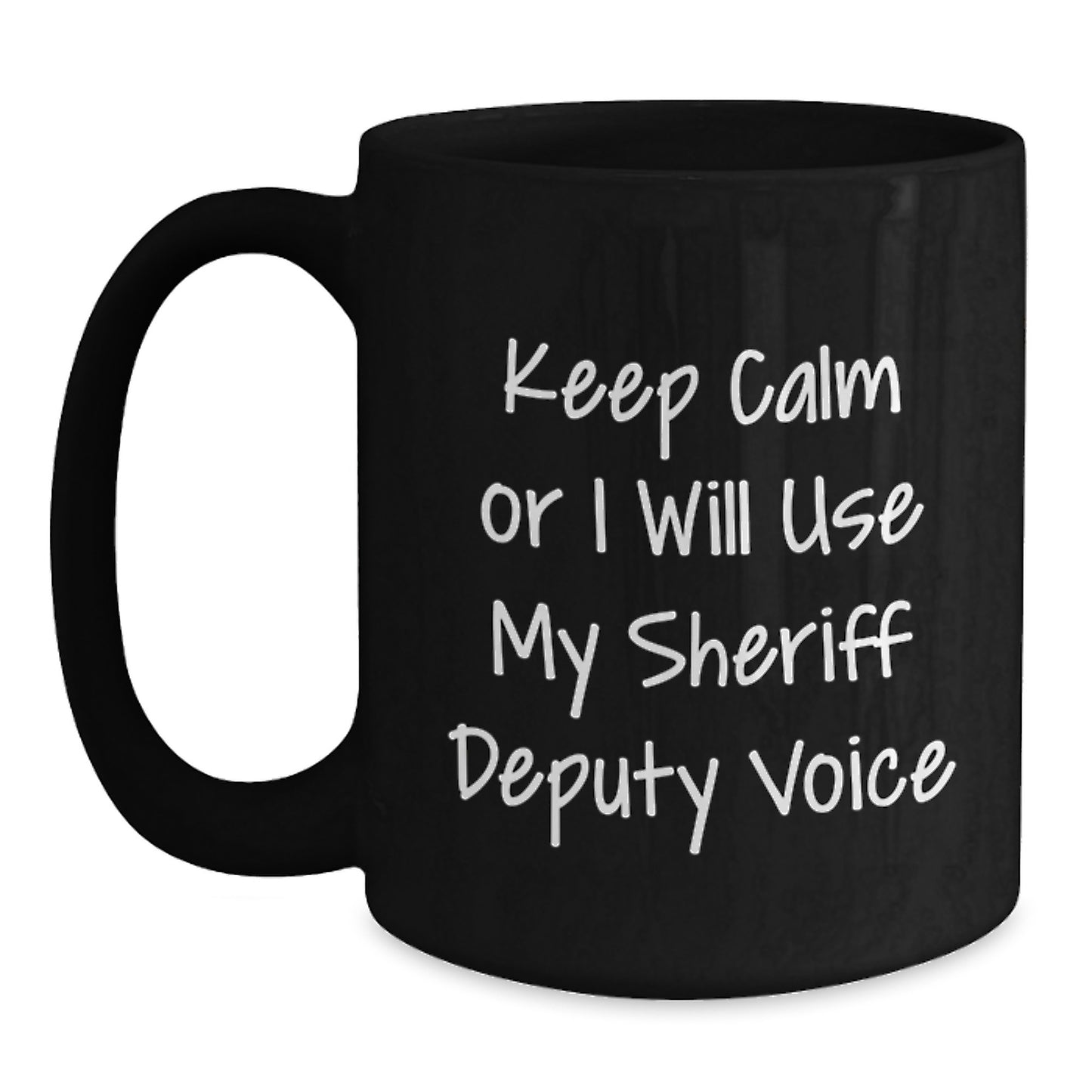 Funny Sheriff Deputy Gifts from Men - Black Coffee Mug for Sheriff Deputy Birthday Unique Presents - Main