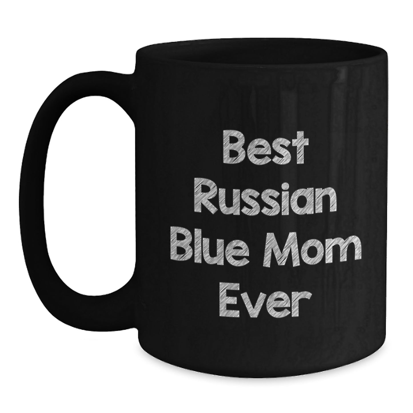 Russian Blue Cat Mom Funny Gifts from Friends for Russian Blue Cat Lovers, Black Coffee Mug, Best Russian Blue Mom Ever Quote, Graduation Unique Gifts - Main