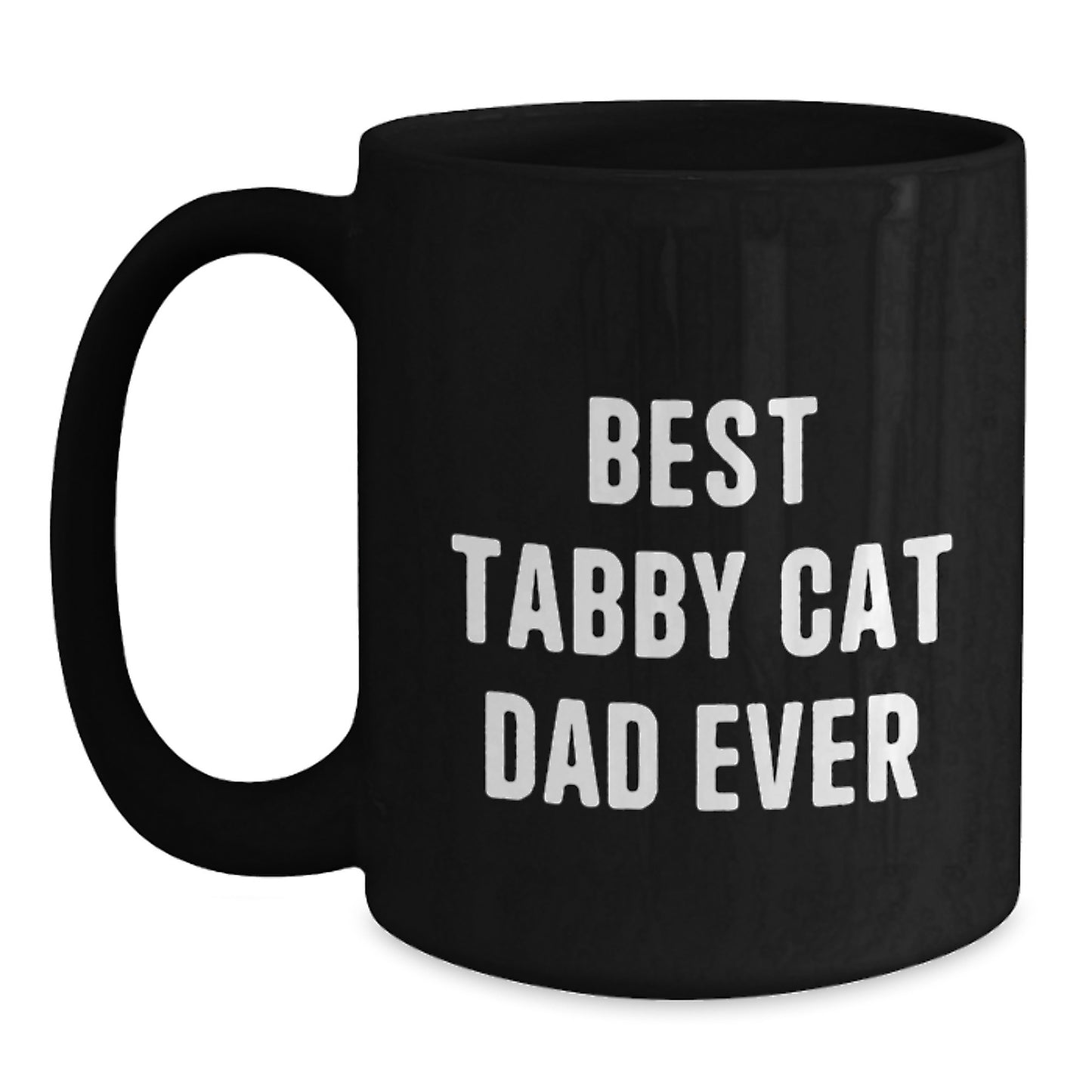Tabby Cat Gifts for Best Dad Ever Funny Black Coffee Mug, Gifts from Men to Tabby Cat Lovers, Birthday Unique Present for Tabby Cat Dad - Main