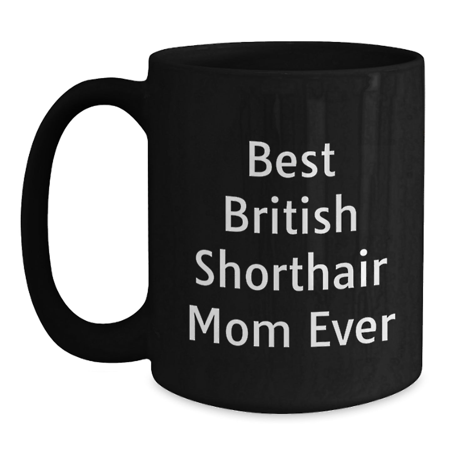 British Shorthair Cat Mom Funny Gifts from Family to Friends for Graduation Unique British Shorthair Cat Lovers - Main