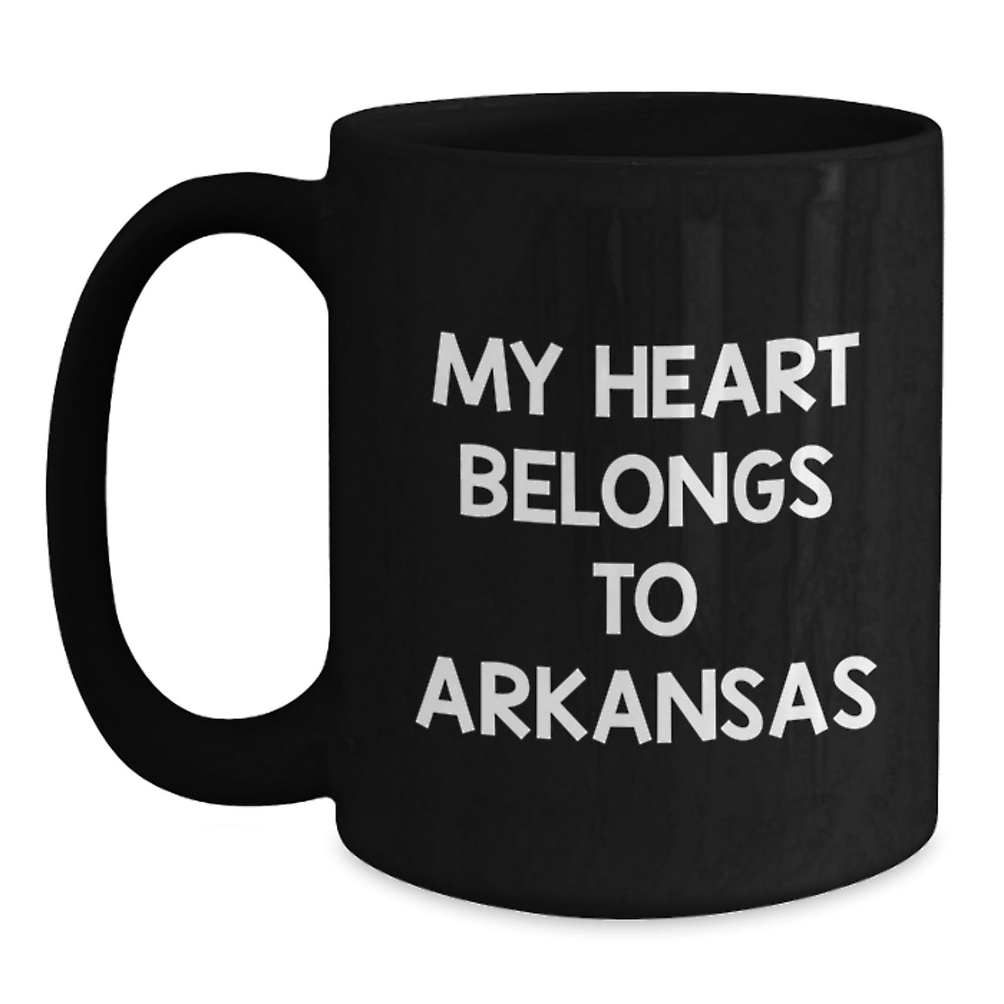 Arkansas Lovers' Funny Quote Black Coffee Mug, Gifts from Friends, Family, or Coworkers, Birthday Unique Presents for Him or Her - Main