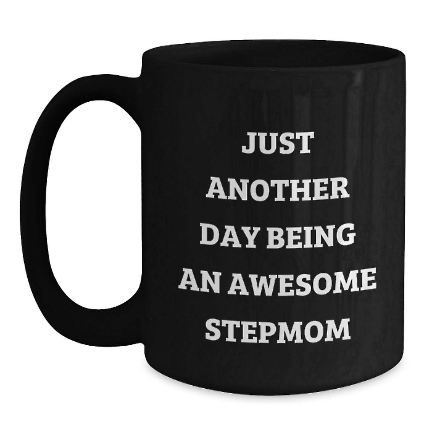Funny Stepmom Gifts, Just Another Day Being An Awesome Stepmom Black Coffee Mug for Graduation, Gifts from Men to Stepmom, Unique Ideas for Her - Main