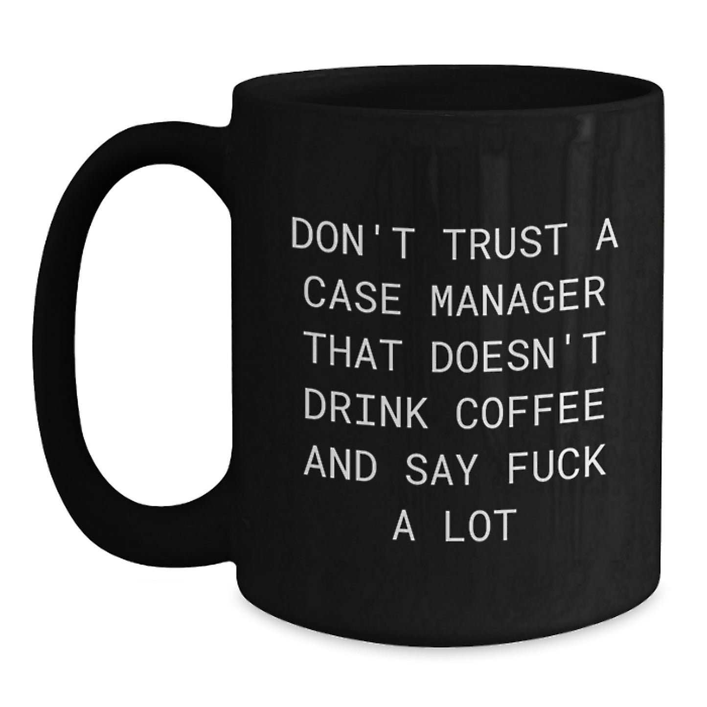 Case Manager Gifts, Funny Quotes, Black Coffee Mugs for Graduation, Gifts from Friends, Gifts for Case Managers - Main