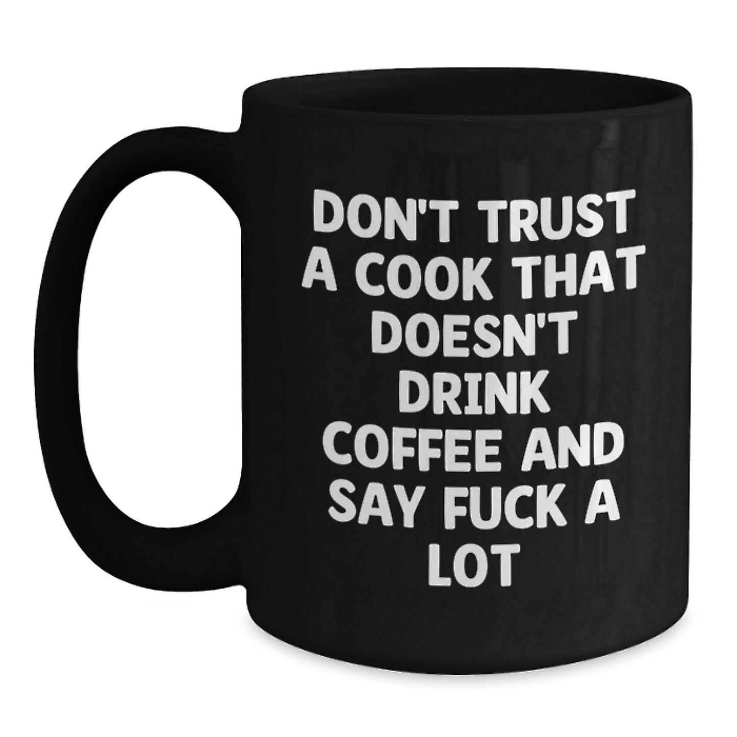 Funny Cook Gifts for Men from Friends - Don't Trust a Cook Quote Black Coffee Mug, Graduation Unique Gifts for Cook Lovers - Main