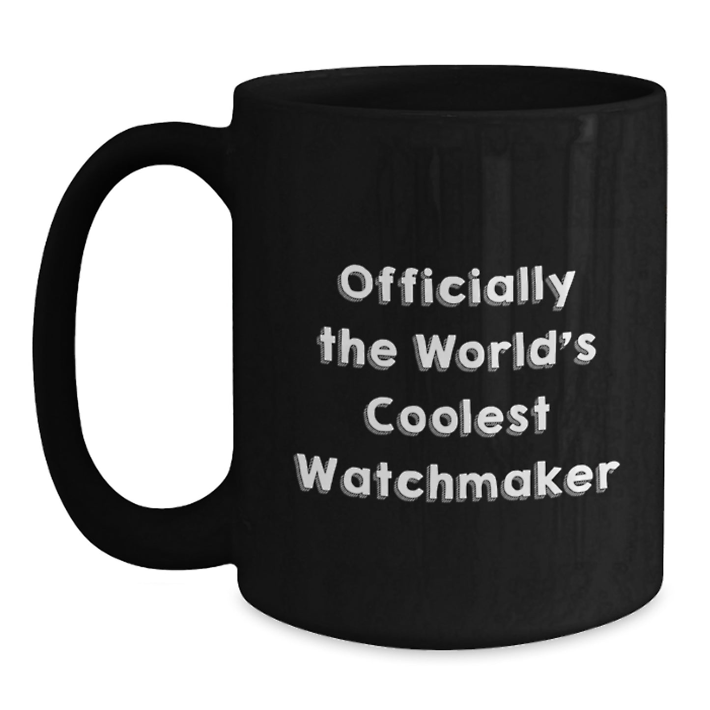Funny Watchmaker Gifts from Friends to Watchmaker, Graduation Unique Gifts for Watchmaker, 'Officially The World's Coolest Watchmaker' Black Coffee Mug - Main