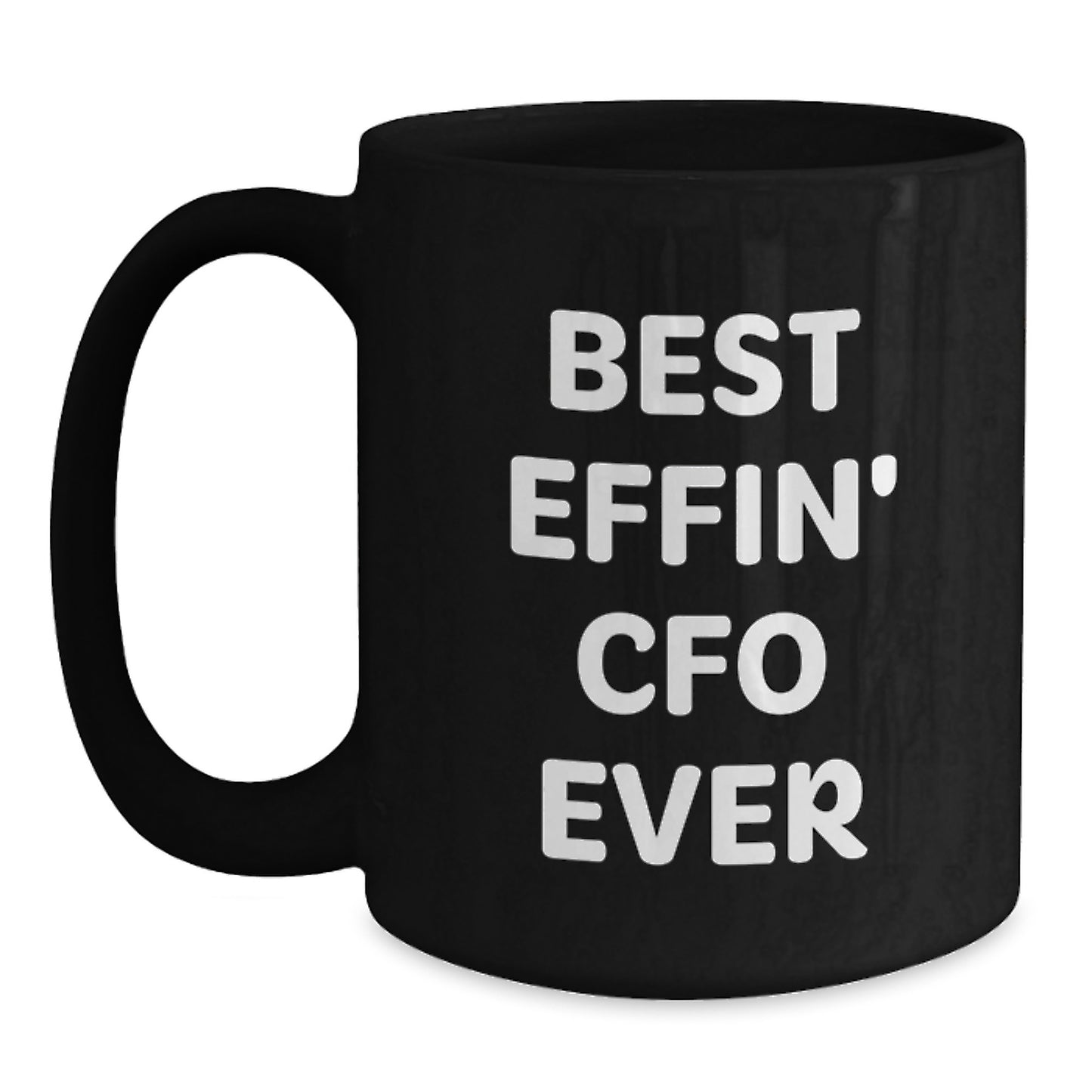 Funny CFO Gifts from Friends, Black Coffee Mug for Best Effin' CFO Ever, Graduation Unique Gifts - Main
