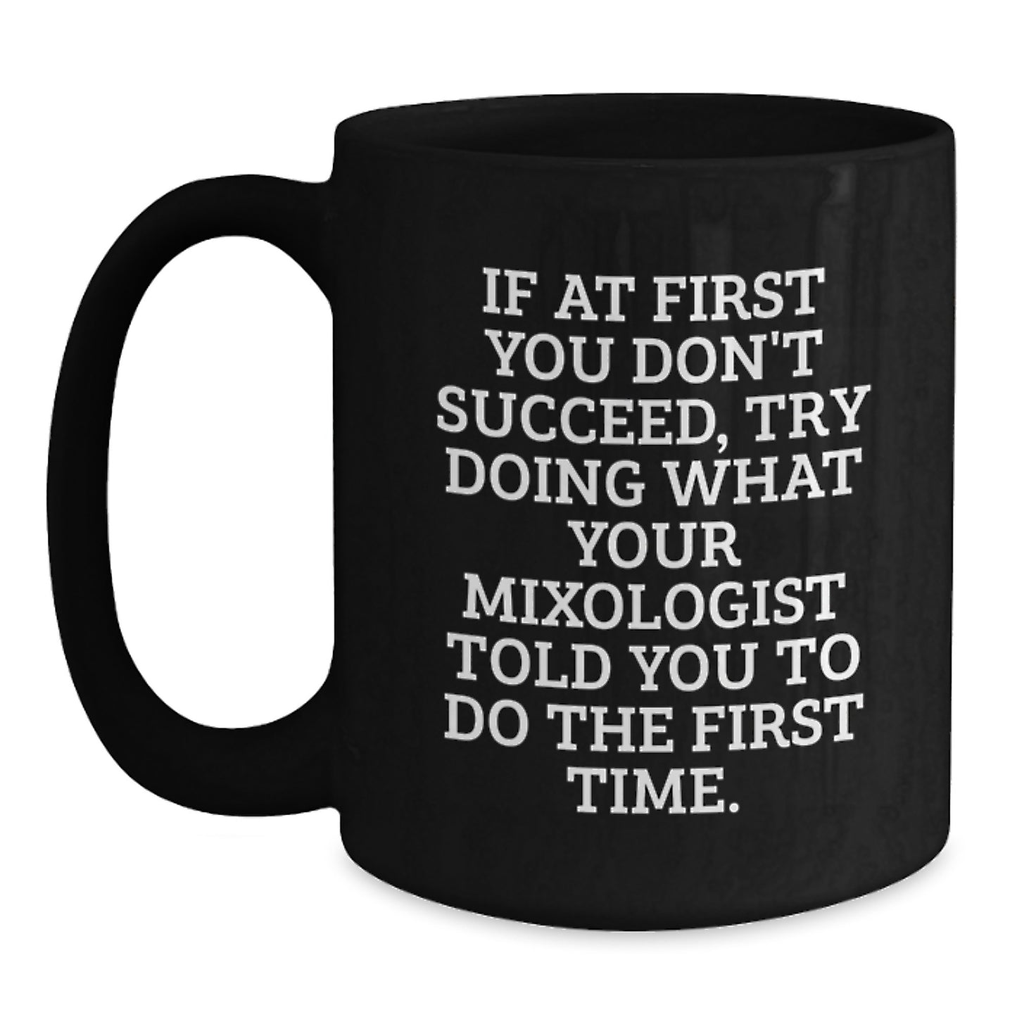 Funny Mixologist Gifts, Inspirational Quotes on Black Coffee Mugs, Birthday Unique Gifts from Friends to Mixologists, Gifts for Men, Women, Coworkers, Family - Main