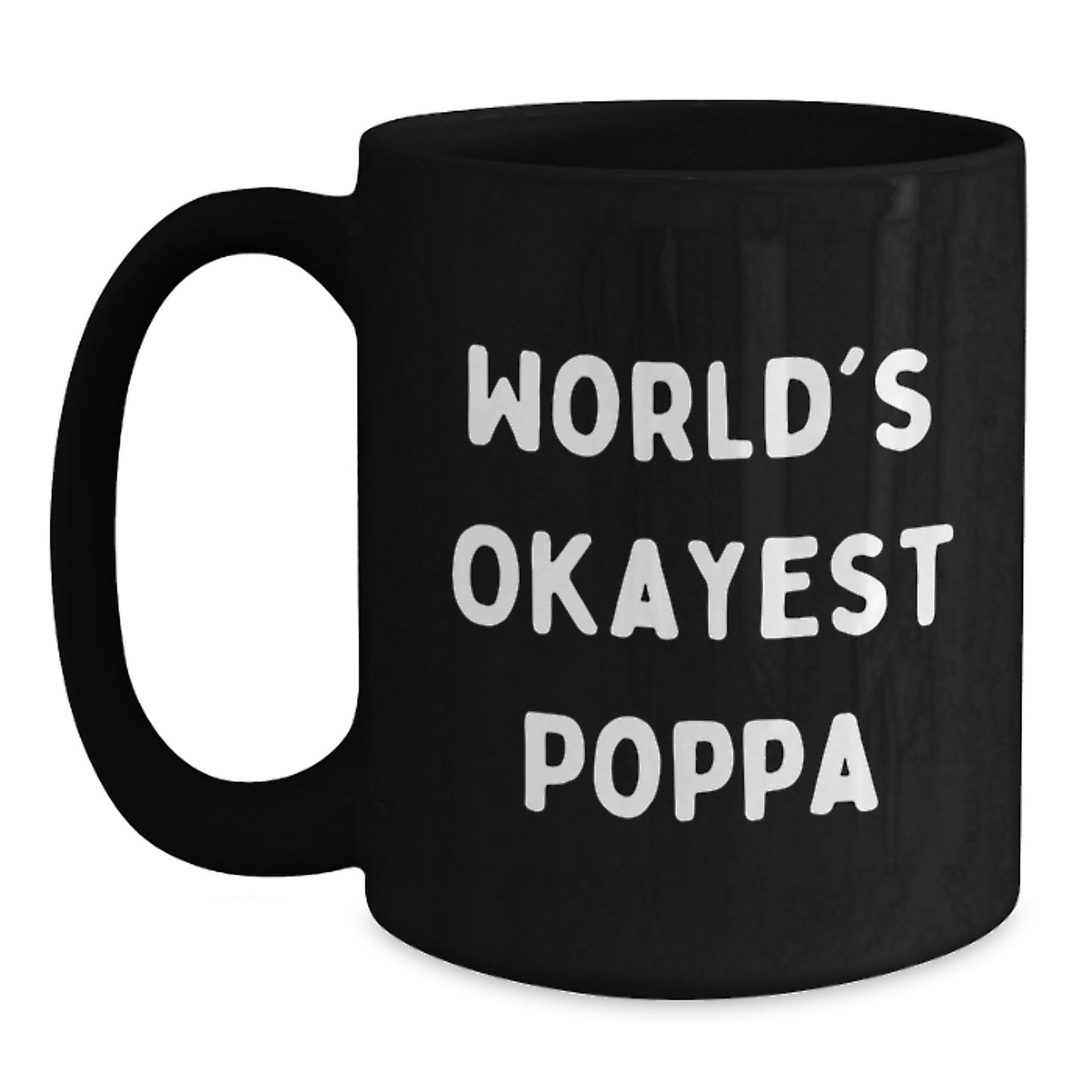 World's Okayest Poppa Funny Poppa Gifts from Men Birthday Unique Gifts for Poppa Black Coffee Mug - Main