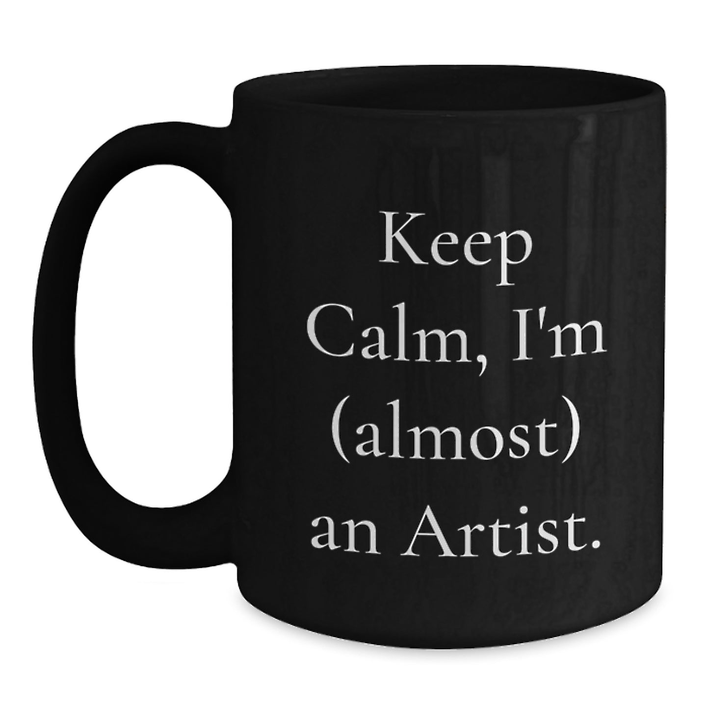 Funny Artist Gifts from Friends or Family - Keep Calm I'm (almost) An Artist Black Coffee Mug, Birthday Unique Presents for Artists - Main
