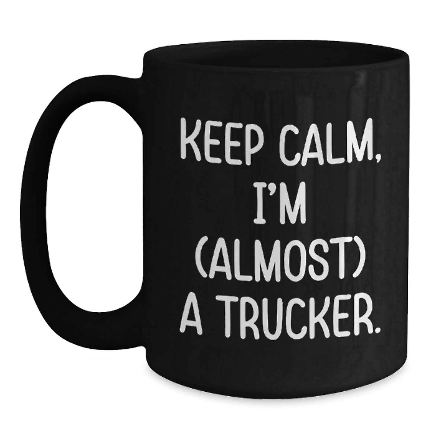 Funny Trucker Gifts, Keep Calm Black Coffee Mug, Birthday Unique Gifts from Friends to Trucker - Main
