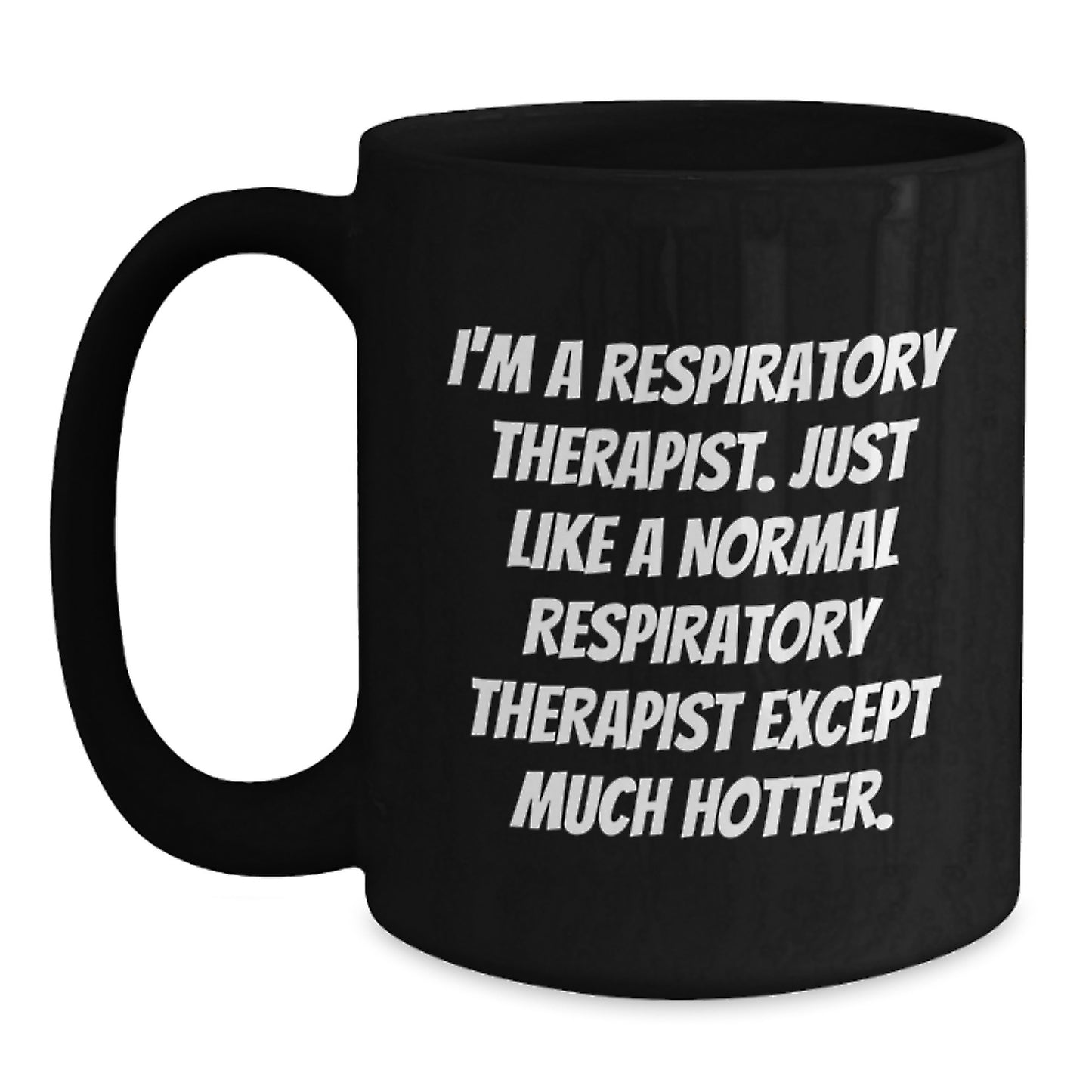 Funny Respiratory Therapist Gifts, Black Coffee Mug, Inspirational Quote for Respiratory Therapist Friends, Gifts from Friends to Respiratory Therapist, Perfect Birthday Present for Him/Her - Main
