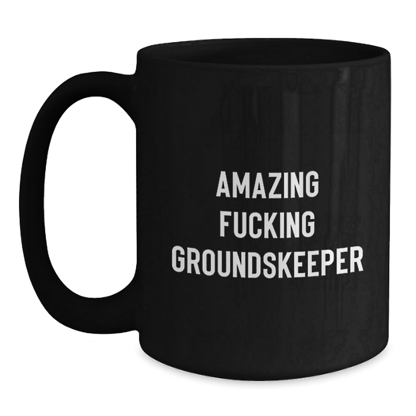 Funny groundskeeper Gifts for Men from Family, Unique Birthday Unique Gifts for groundskeeper, Black Coffee Mug with Amazing F--king groundskeeper Quote - Main