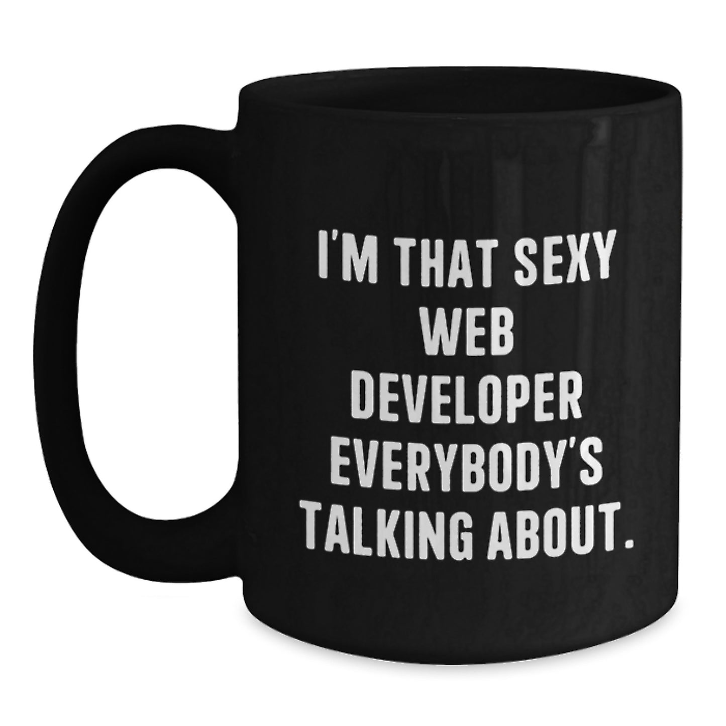 Web Developer Gifts, Funny Quote, Birthday Unique Gifts from Friends, for Web Developer, Web Developer Mug, 11oz or 15oz - Main