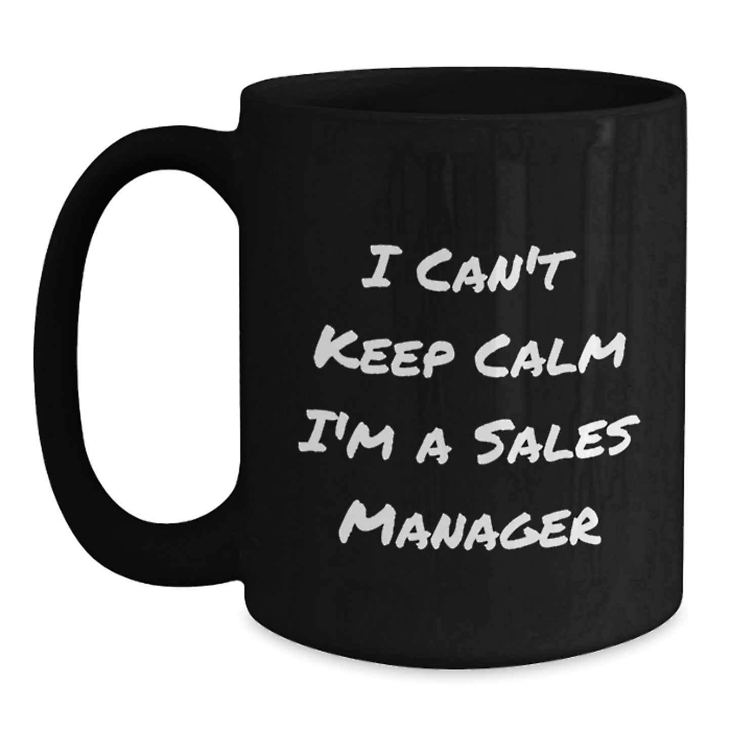 Funny Sales Manager Gifts from Friends, Birthday Unique Gifts for Sales Manager, Funny Black Coffee Mug - 'I Can't Keep Calm I'm A Sales Manager' - Main