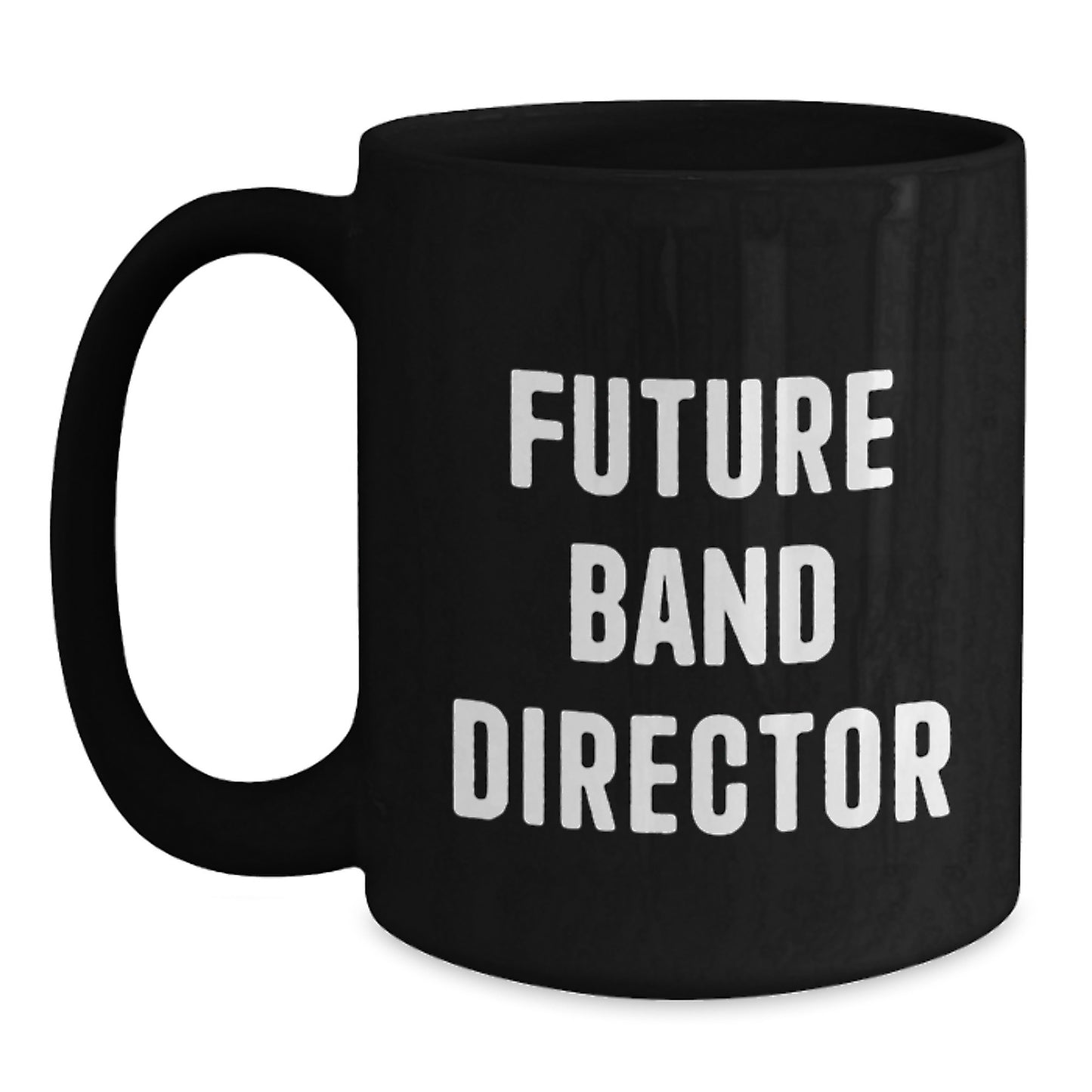 Funny Future Band Director Gifts for Men - Black Coffee Mug from Friends and Family - Main
